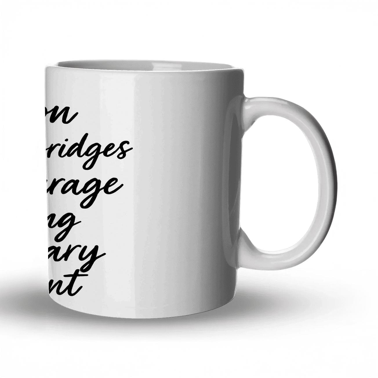 Ambition Builds Quiet Bridges gift mugs for occasions
