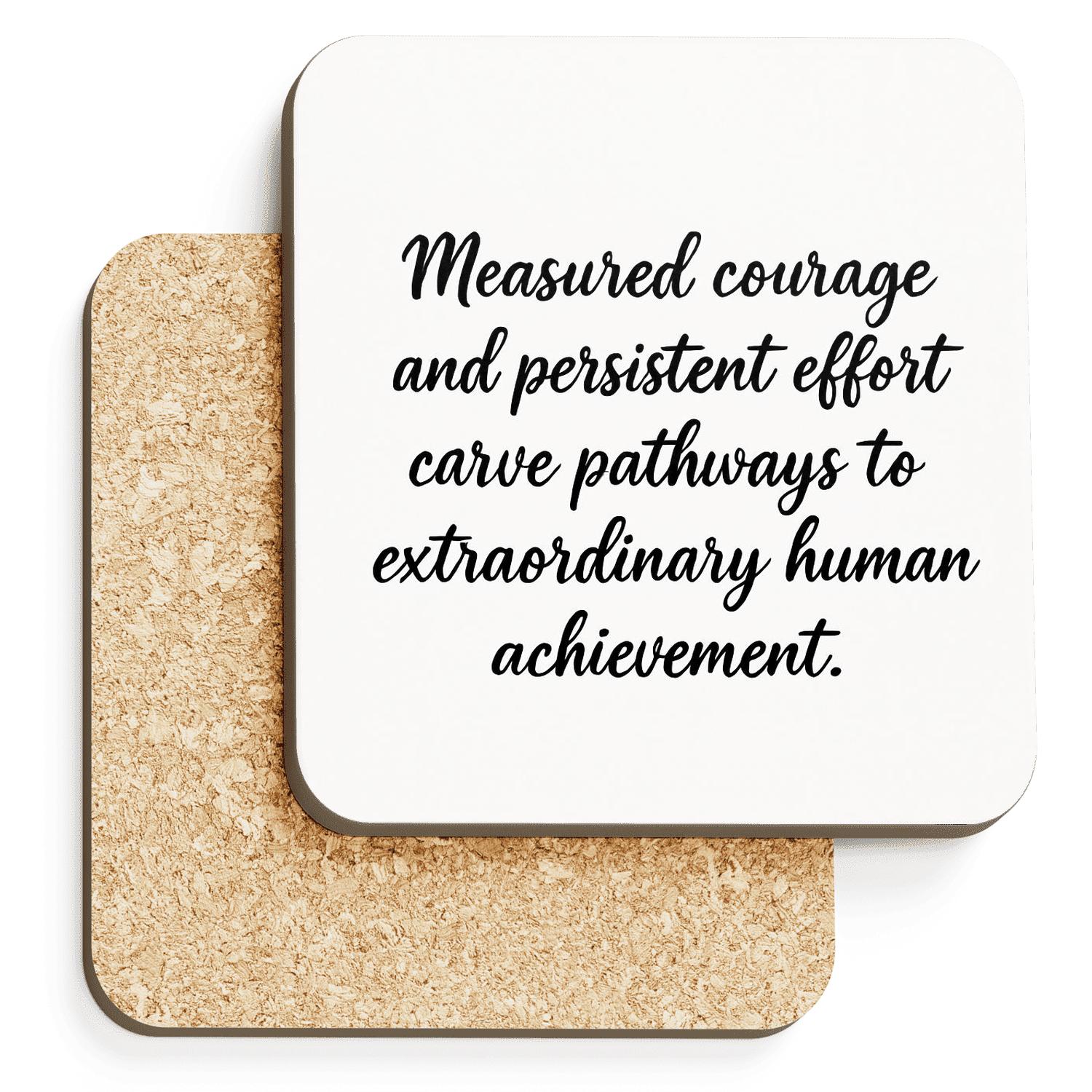 Measured Courage personalized drink coasters