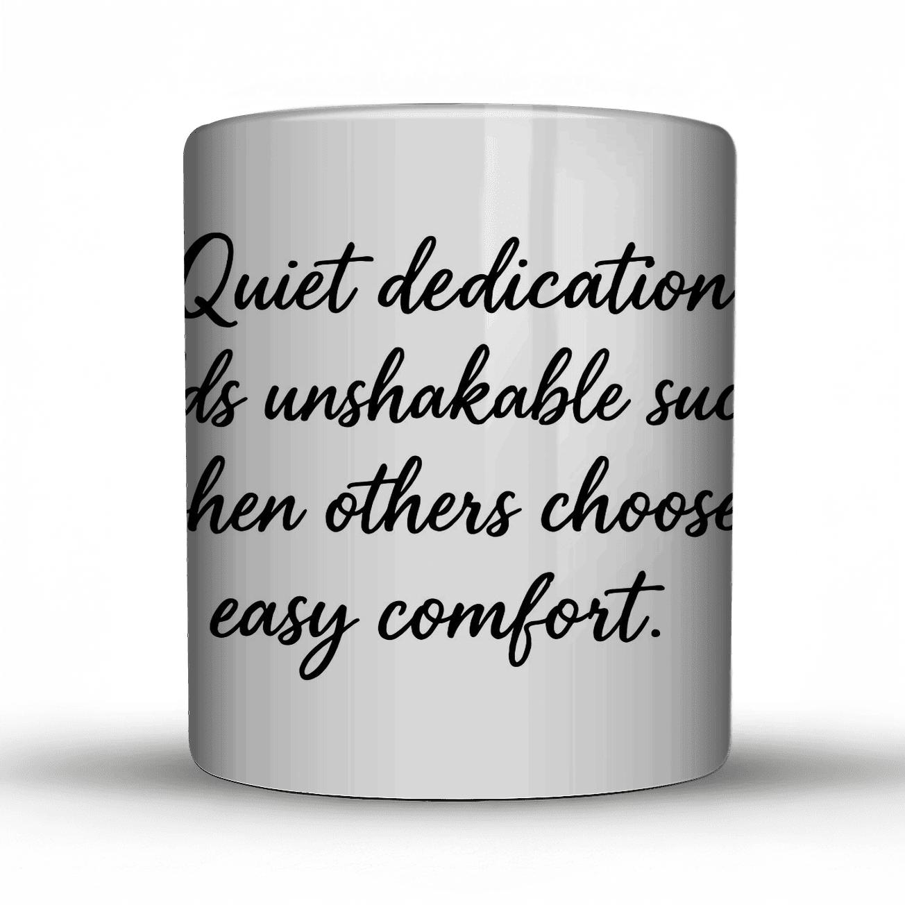 Quiet Dedication ceramic coffee mugs