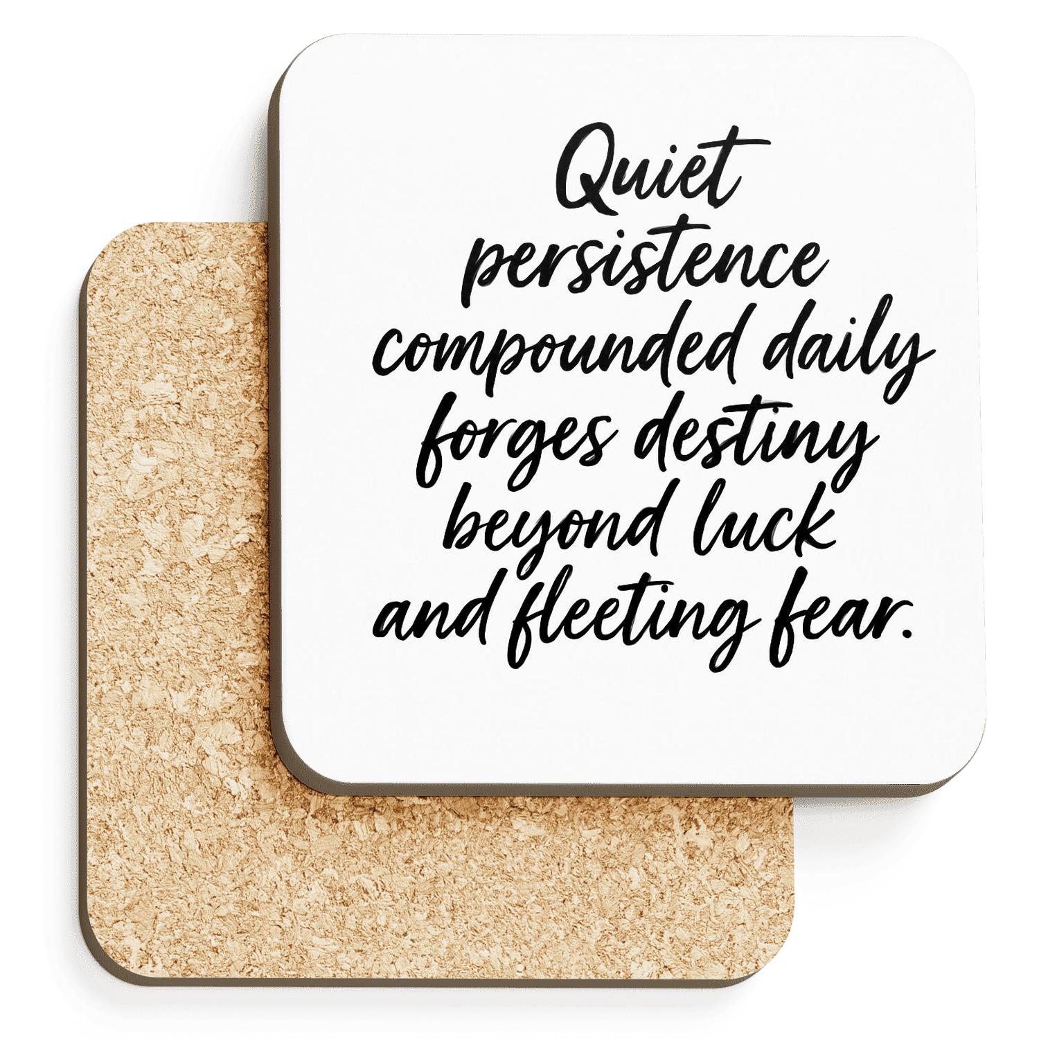 Quiet Persistence coasters for home decor