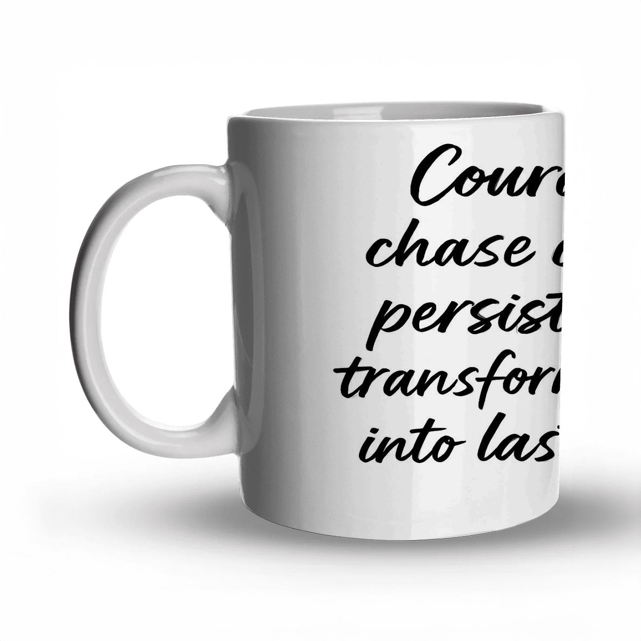 Persistent Action Builds Lasting Legacy novelty coffee mugs
