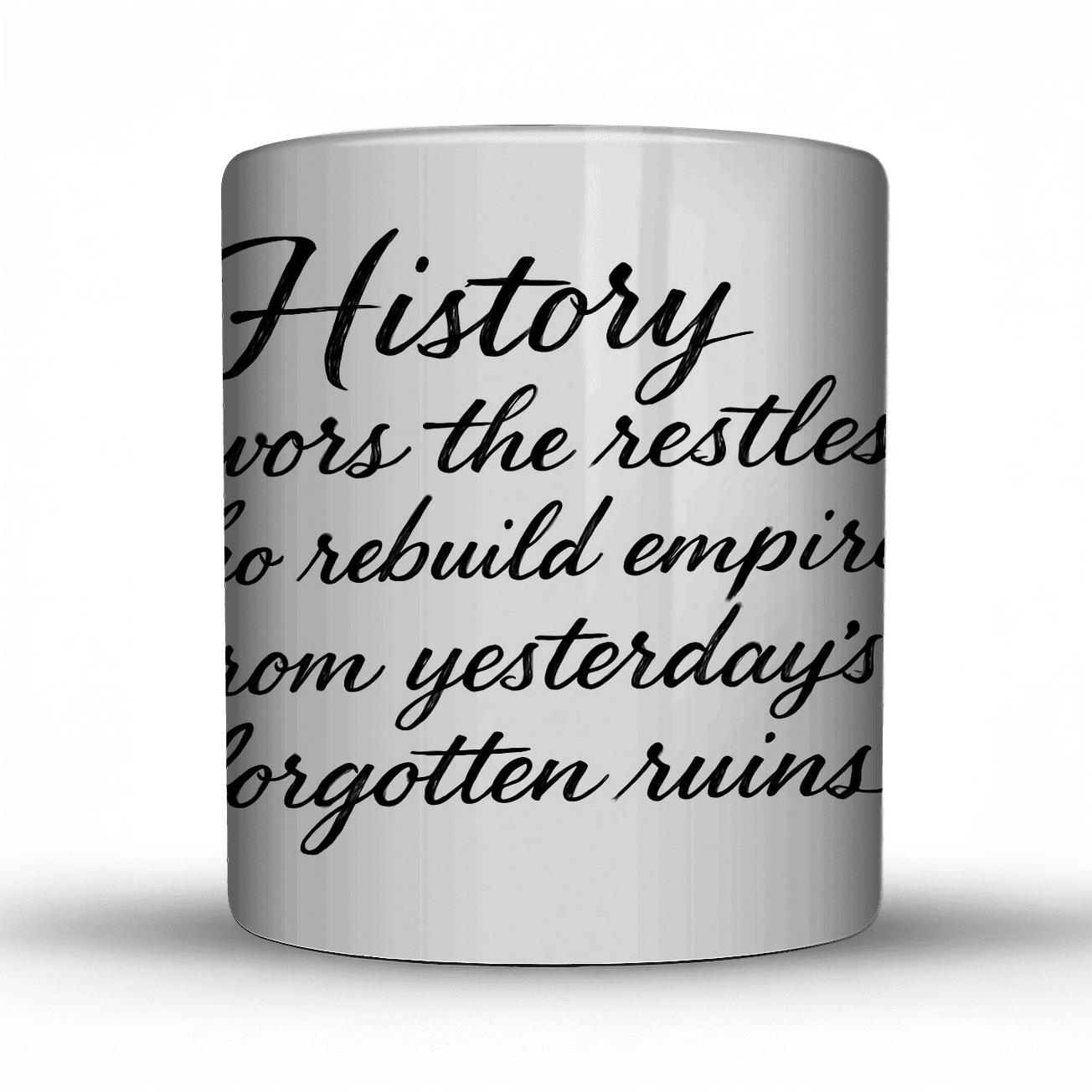 History Favors The Restless personalized mugs