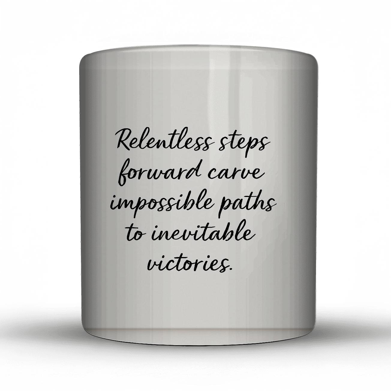 Relentless Steps Forward novelty coffee mugs