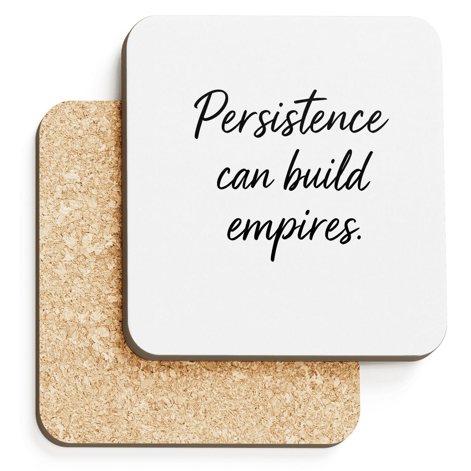 Persistence Carves Empires coasters for home decor