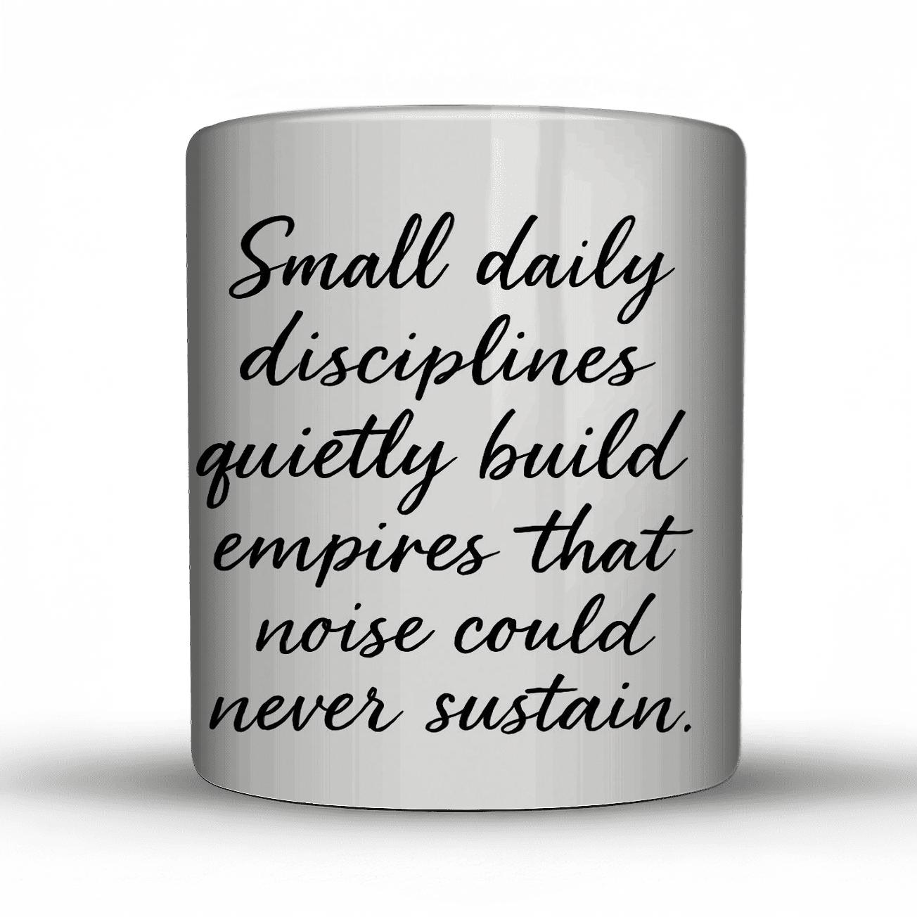 Small Daily Disciplines Empire gift mugs for occasions