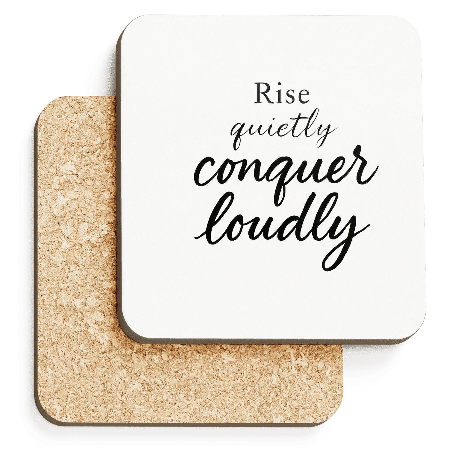 Rise Quietly Conquer Loudly cork coaster sets