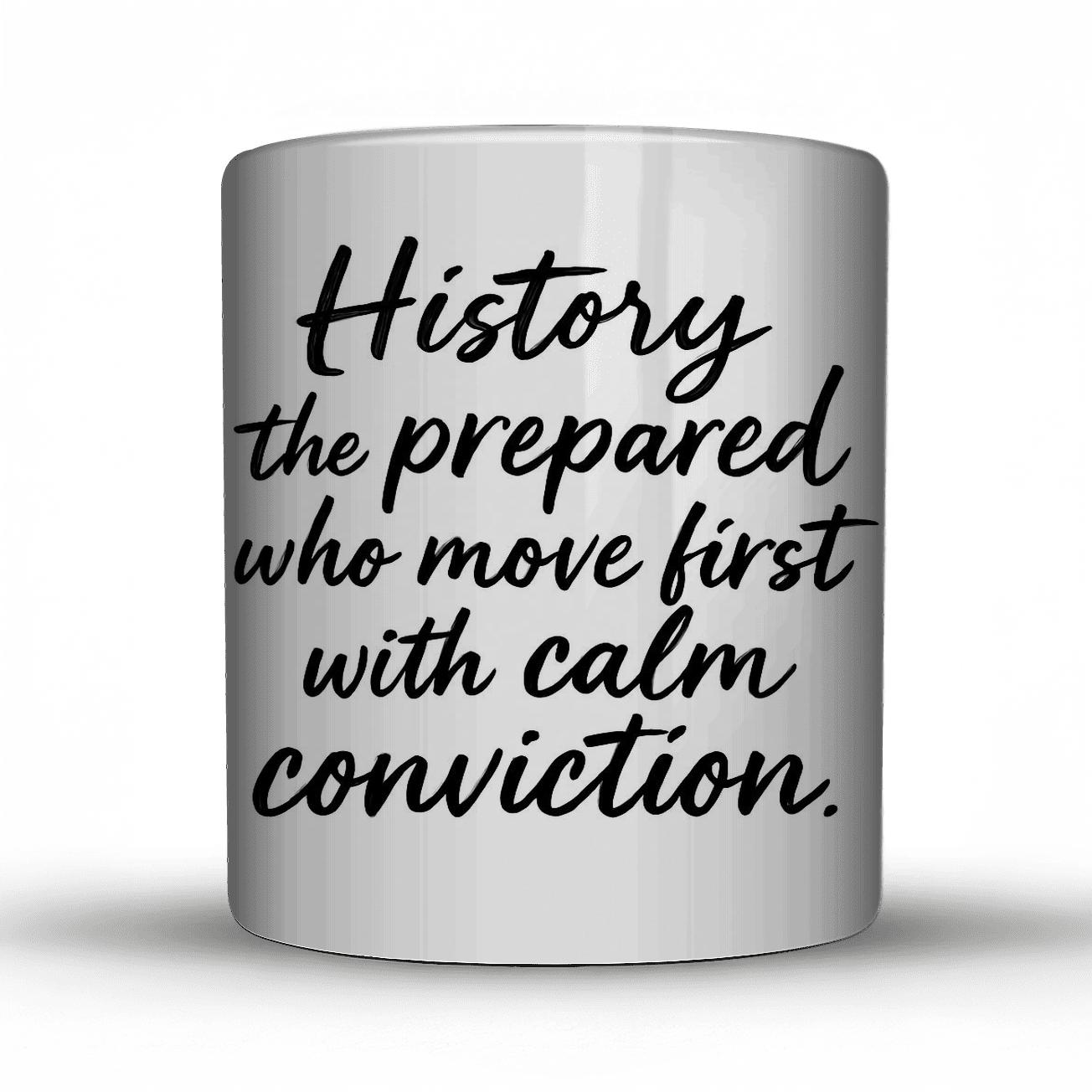 History Favors The Prepared novelty coffee mugs