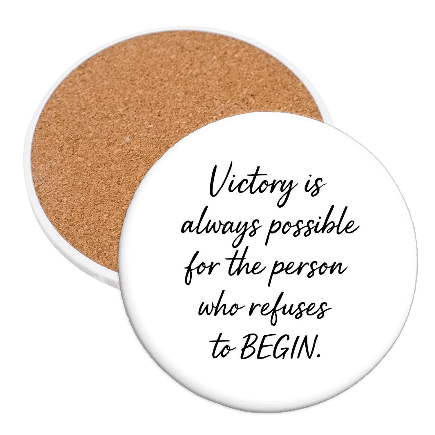 Victory Belongs To Those Who Begin Before They Feel Ready elegant tabletop coasters