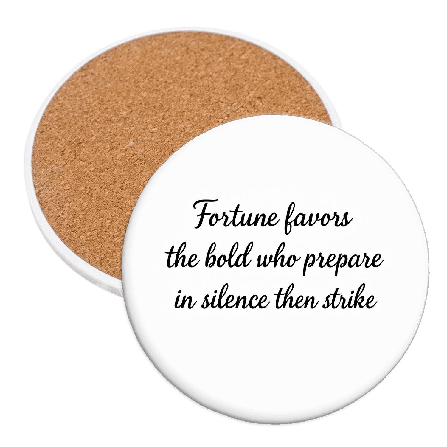 Fortune Favors The Bold Who Prepare In Silence coasters for home decor