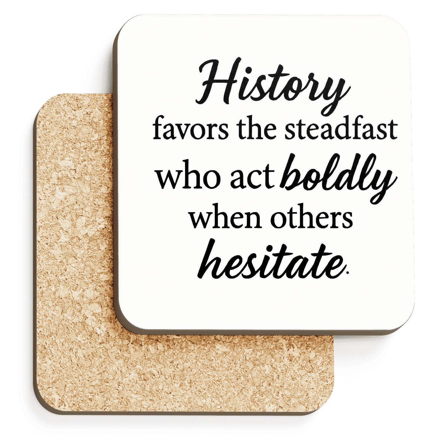History Favors The Steadfast cork coaster sets