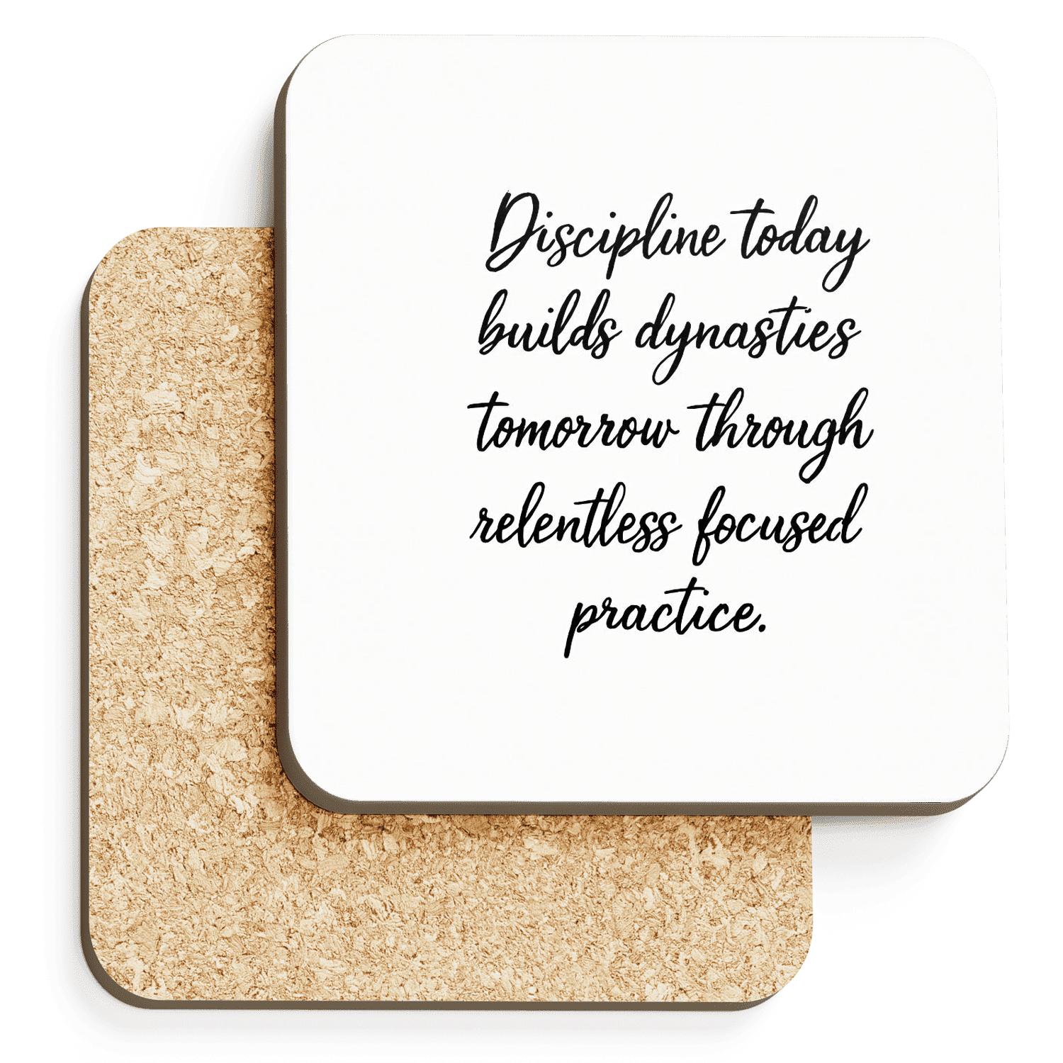 Discipline Builds Dynasties decorative beverage coasters