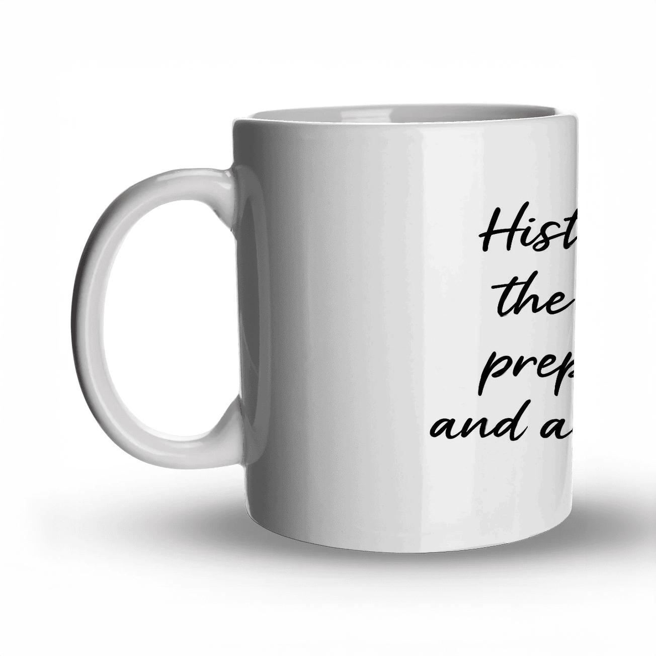 Bold Preparation Quote Art personalized mugs