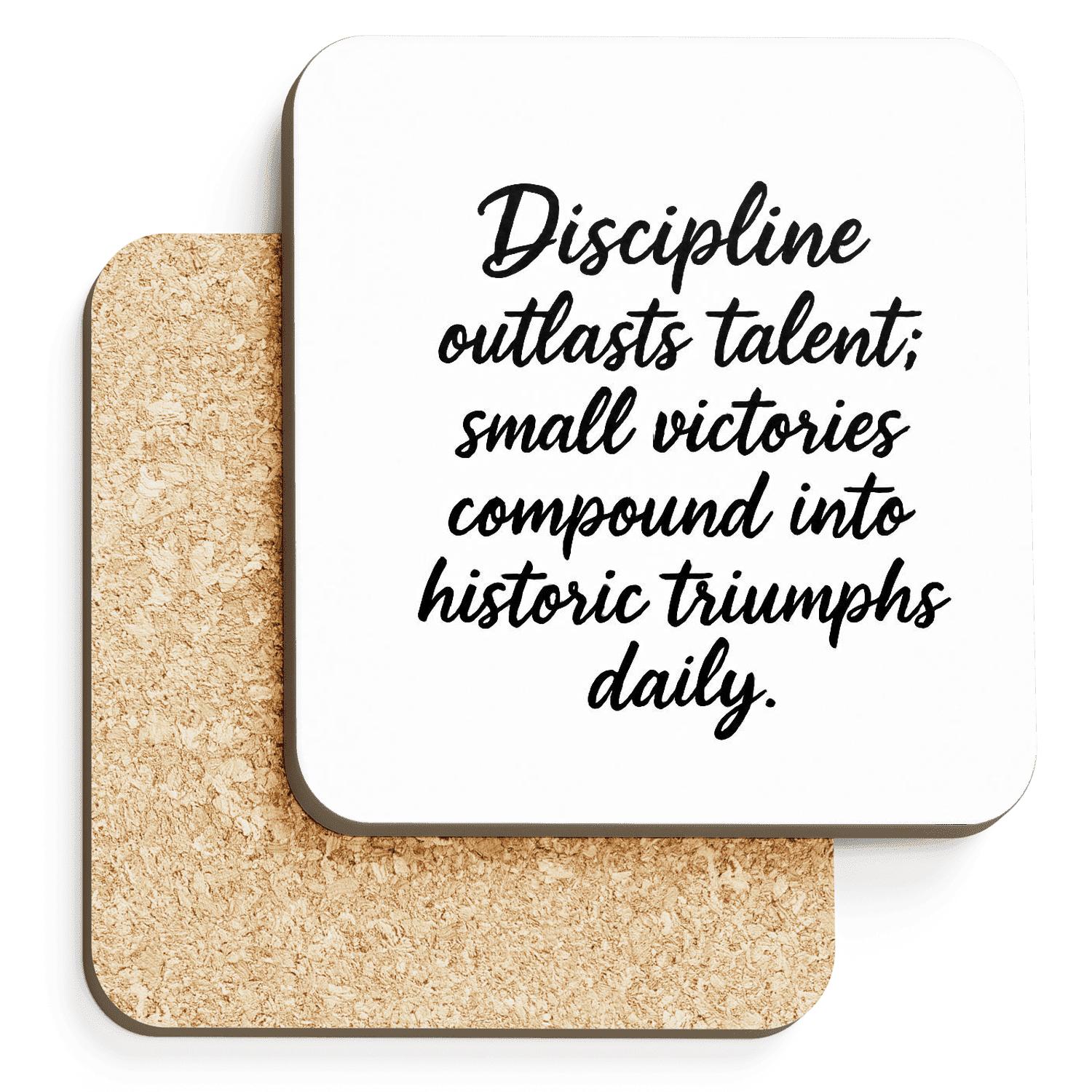 Discipline Outlasts Talent elegant tabletop coasters