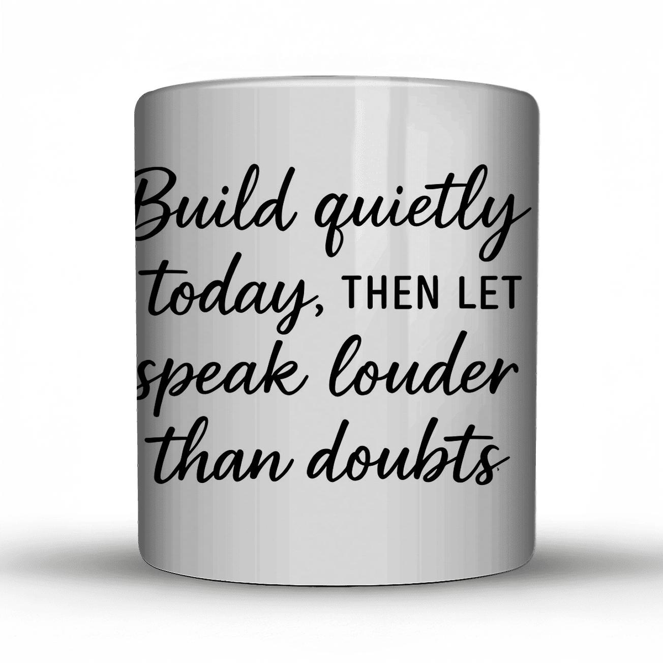 Quiet Results Quote Art personalized mugs