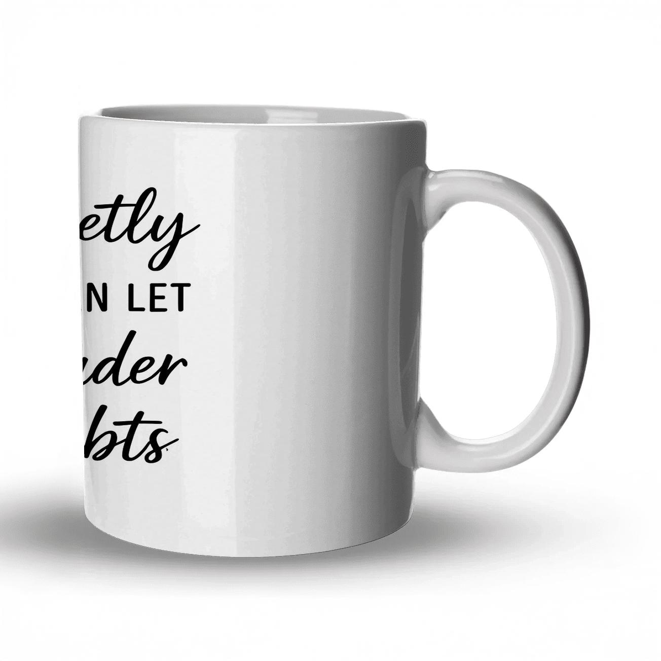 Quiet Results Quote Art personalized mugs