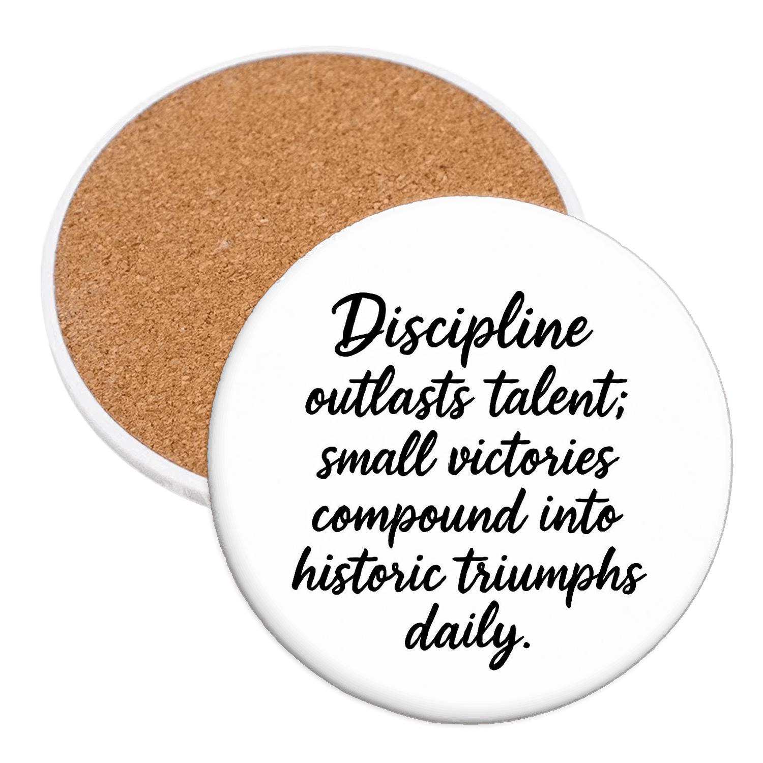 Discipline Outlasts Talent decorative beverage coasters