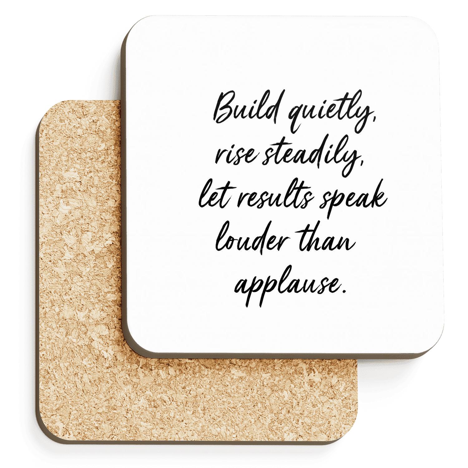 Build Quietly Rise Steadily cork coaster sets