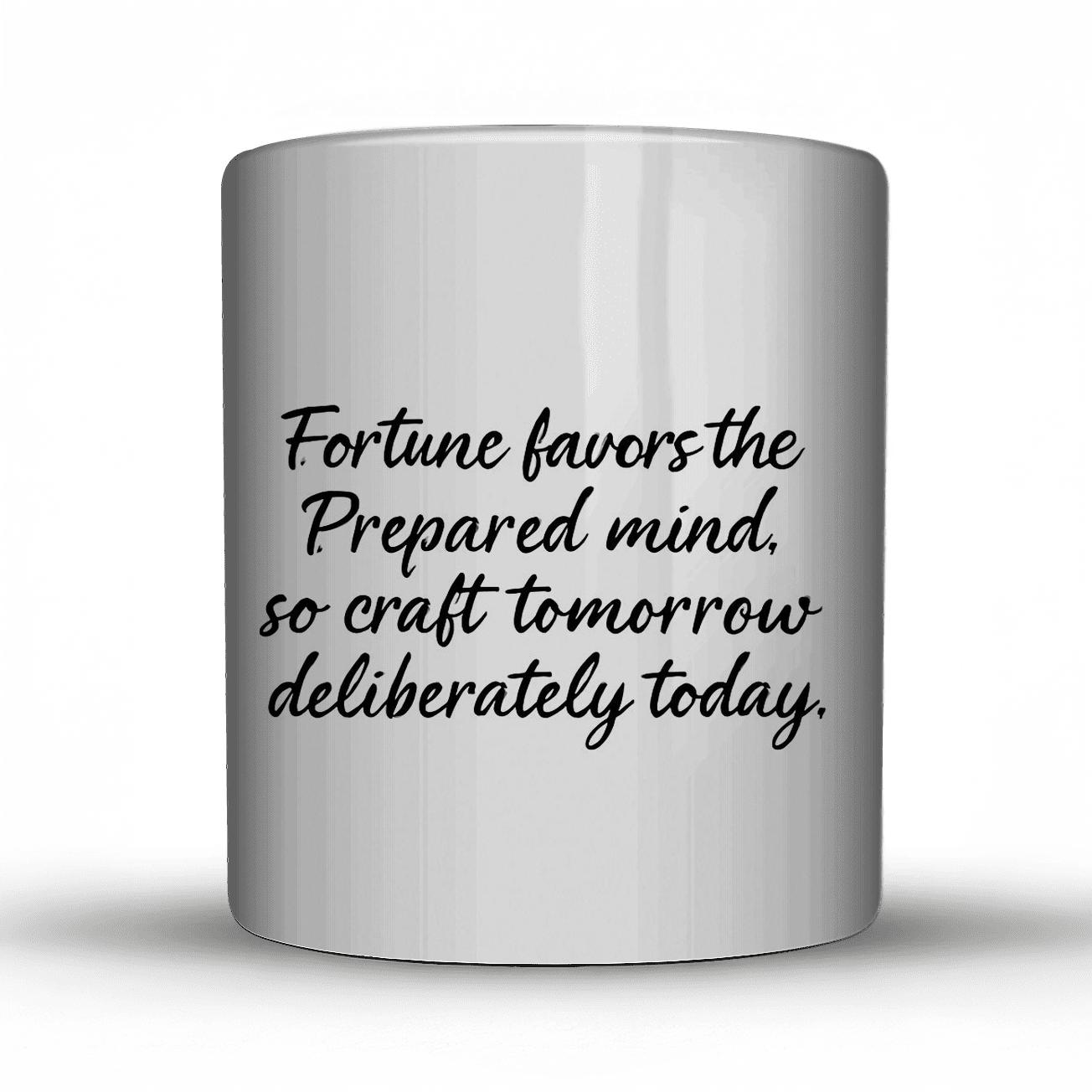 Prepared Mind Tomorrow personalized mugs