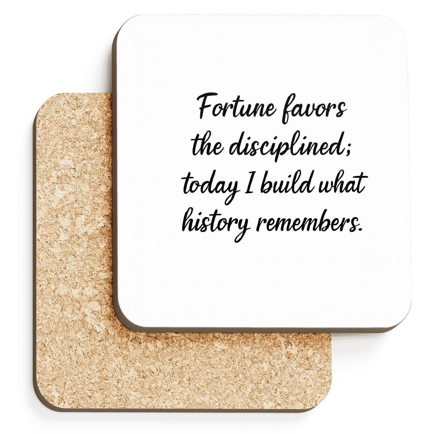 Disciplined Fortune Quote Art decorative beverage coasters