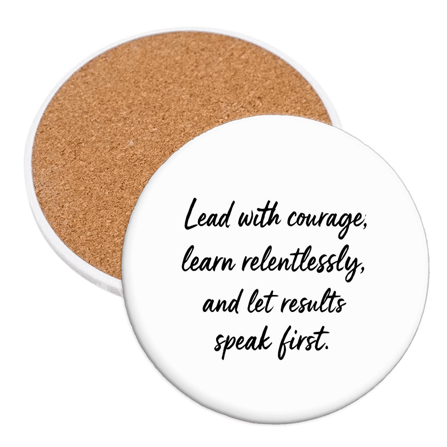 Courage And Results Quote Art decorative beverage coasters