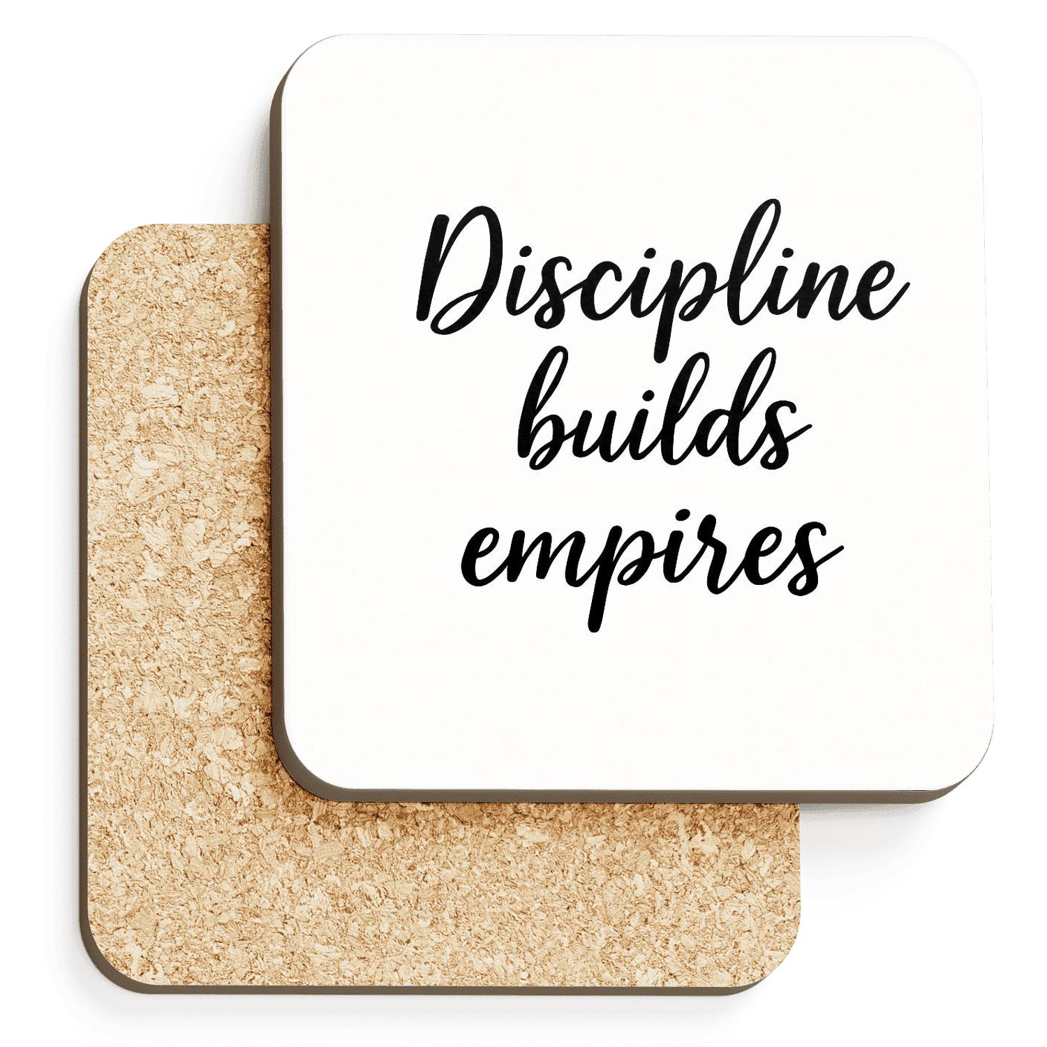 Discipline Builds Empires decorative beverage coasters
