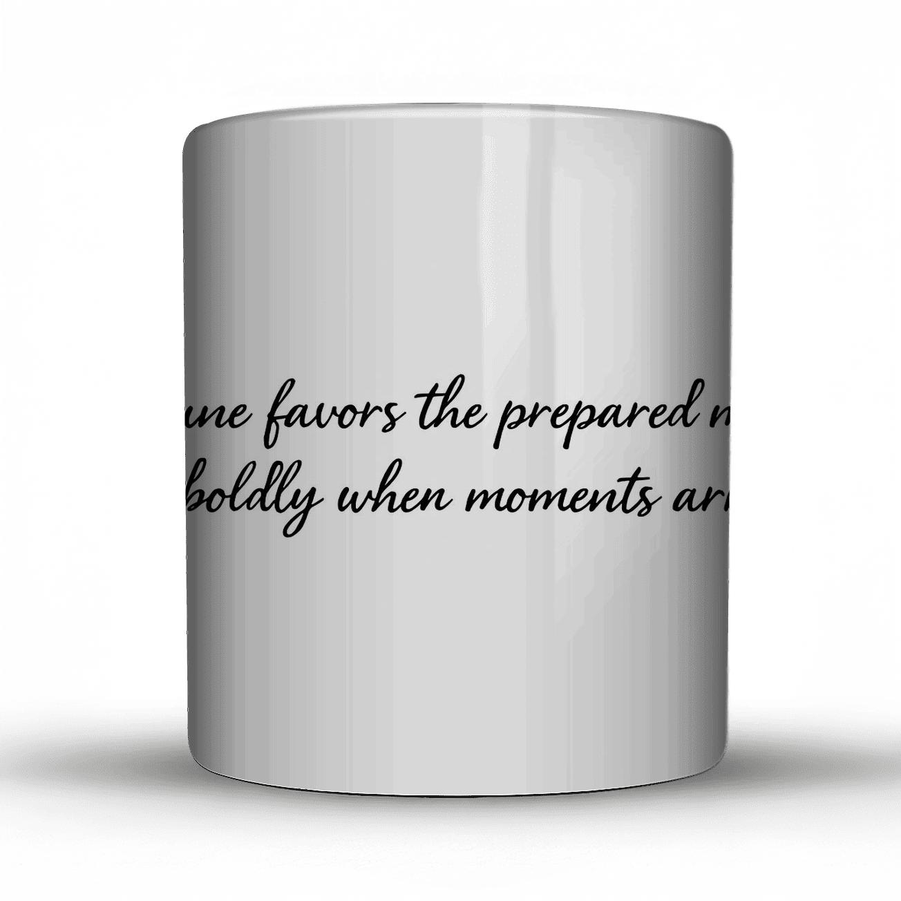 Prepared Mind Quote ceramic coffee mugs