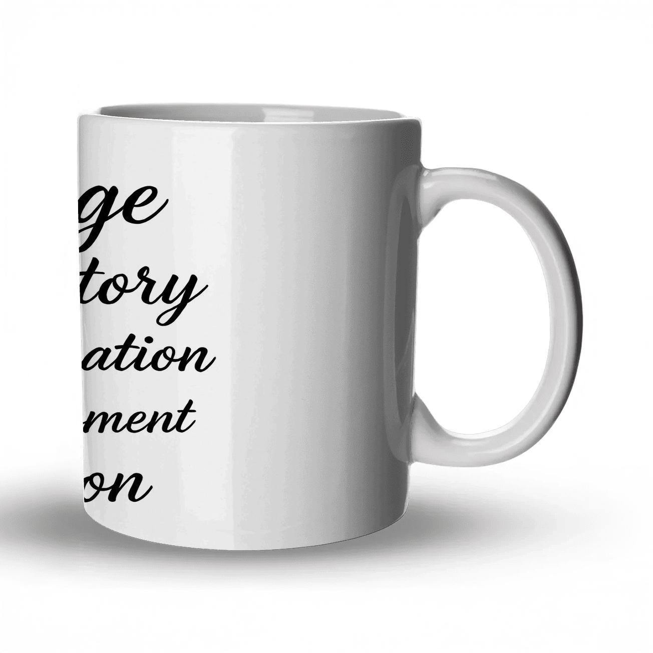 Courage And Preparation Quote Art novelty coffee mugs