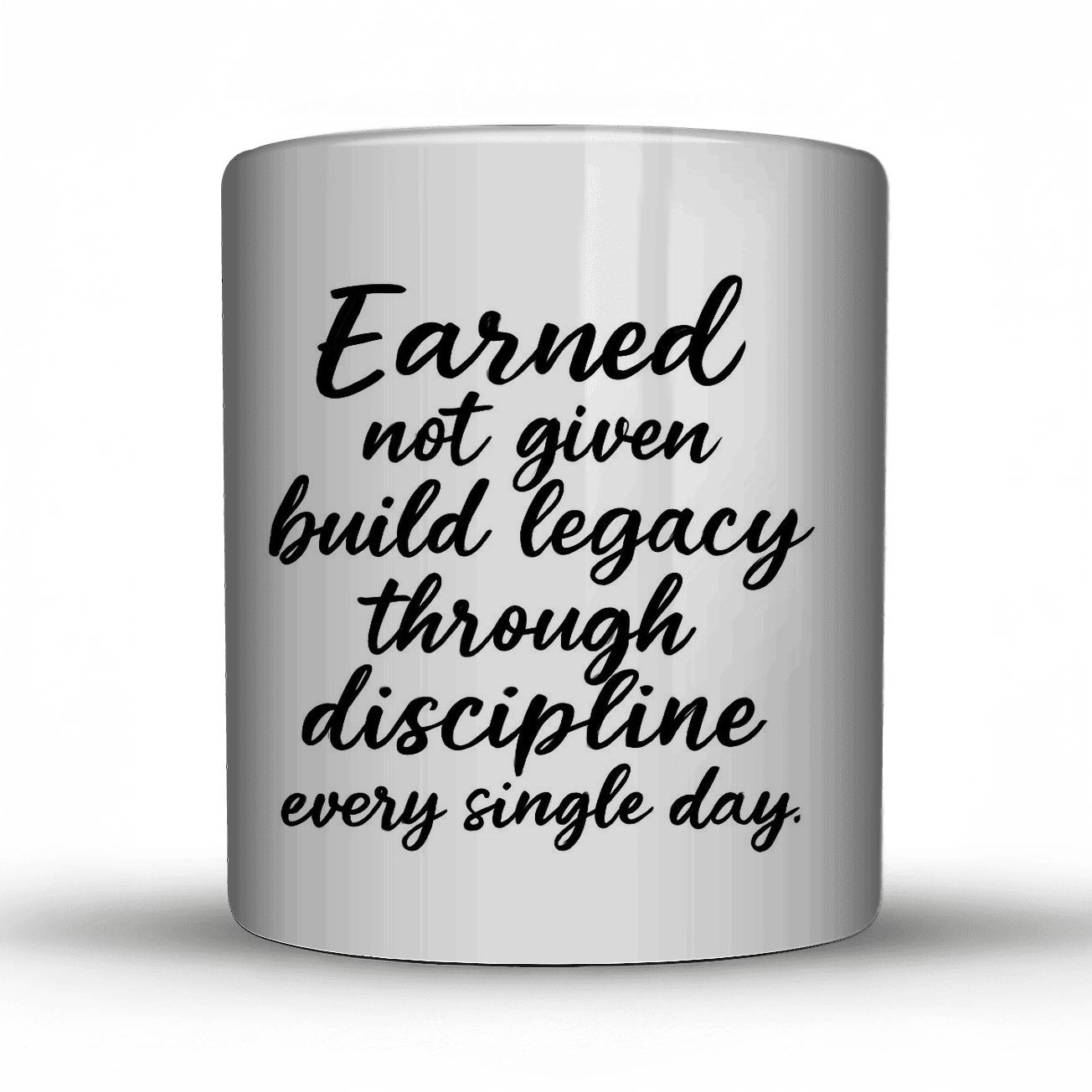 Earned Not Given custom printed mugs