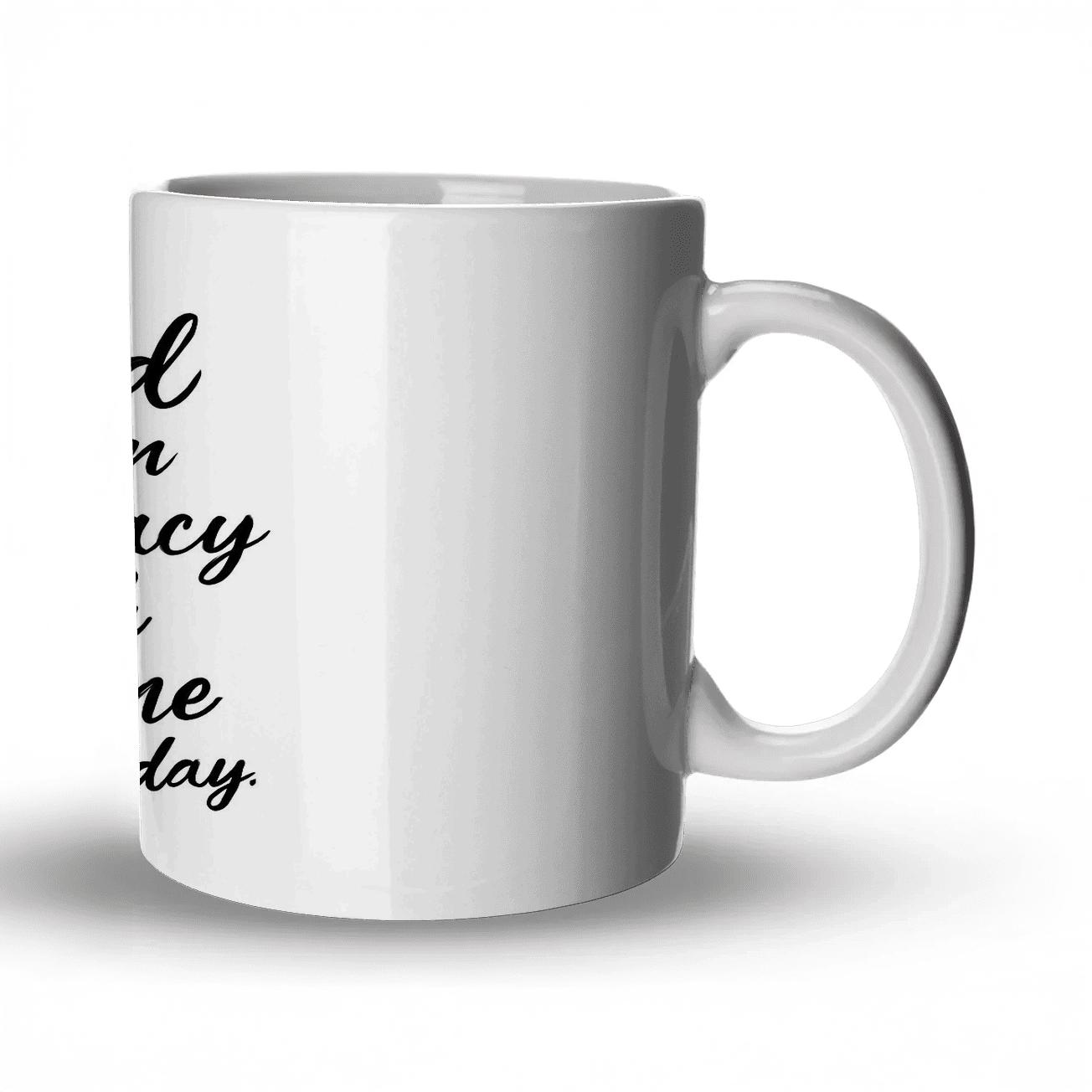 Earned Not Given custom printed mugs