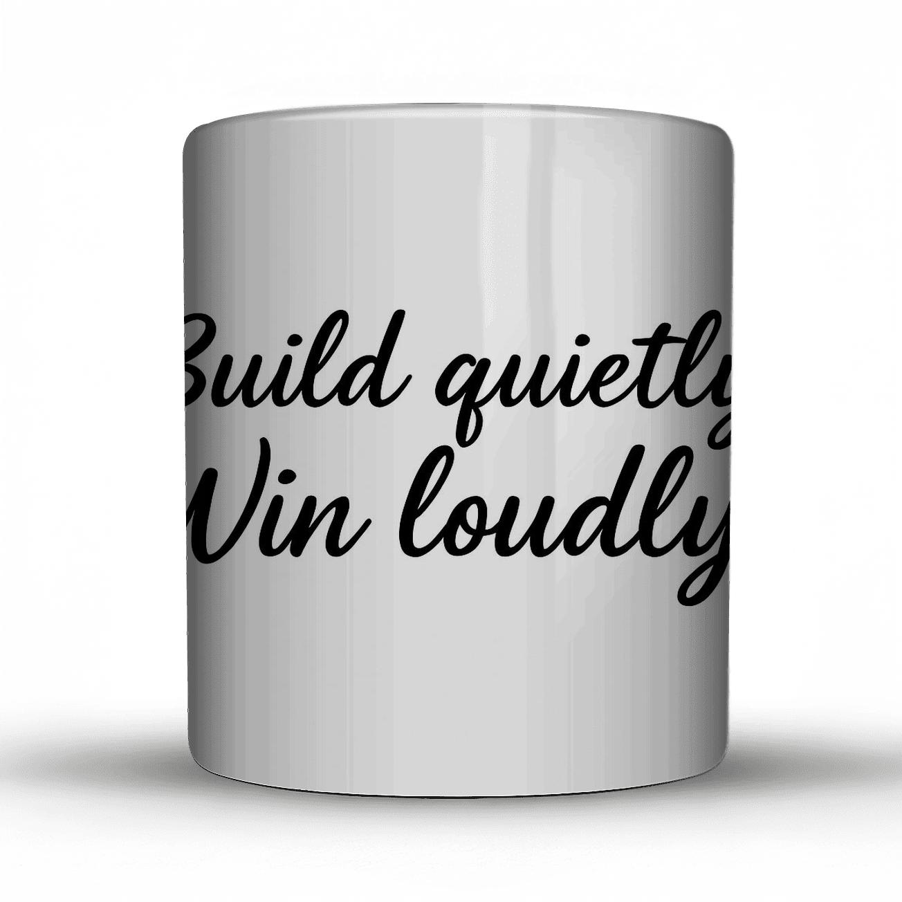 Build Quietly Win Loudly travel mugs with handles