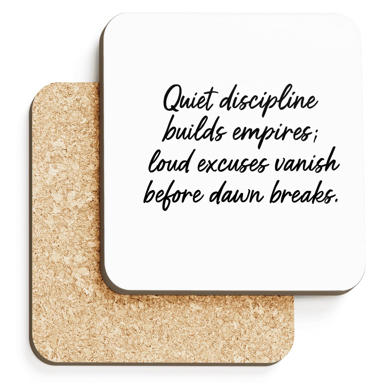Quiet Discipline Loud Results elegant tabletop coasters