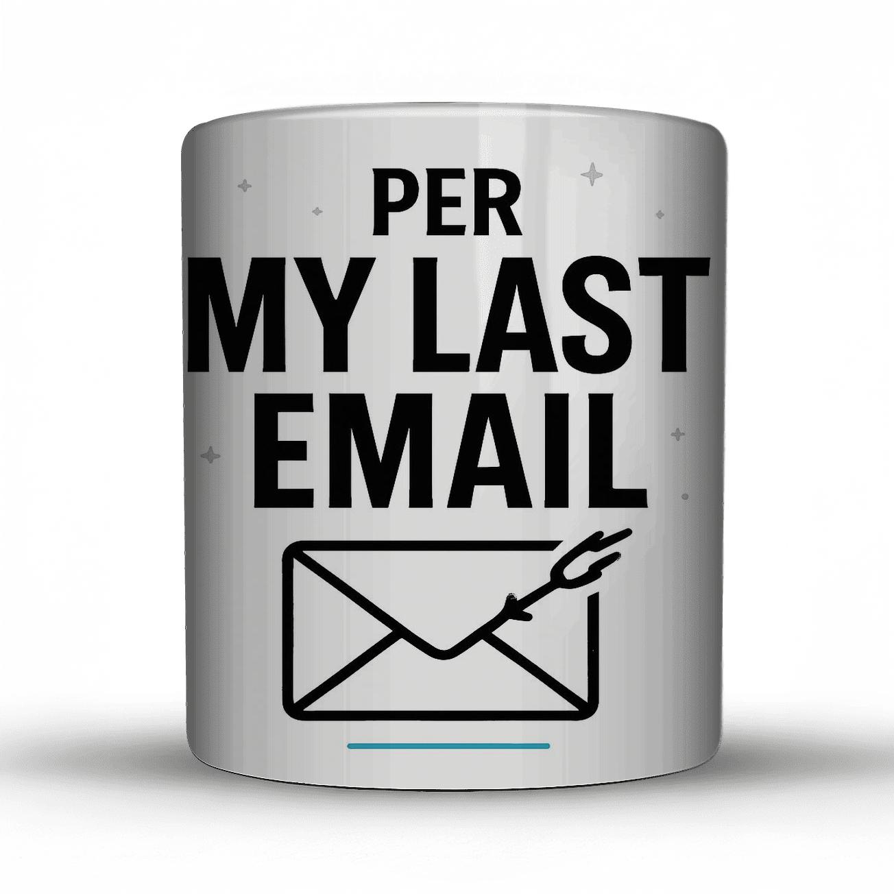 Per My Last Email Meteor Shower novelty coffee mugs