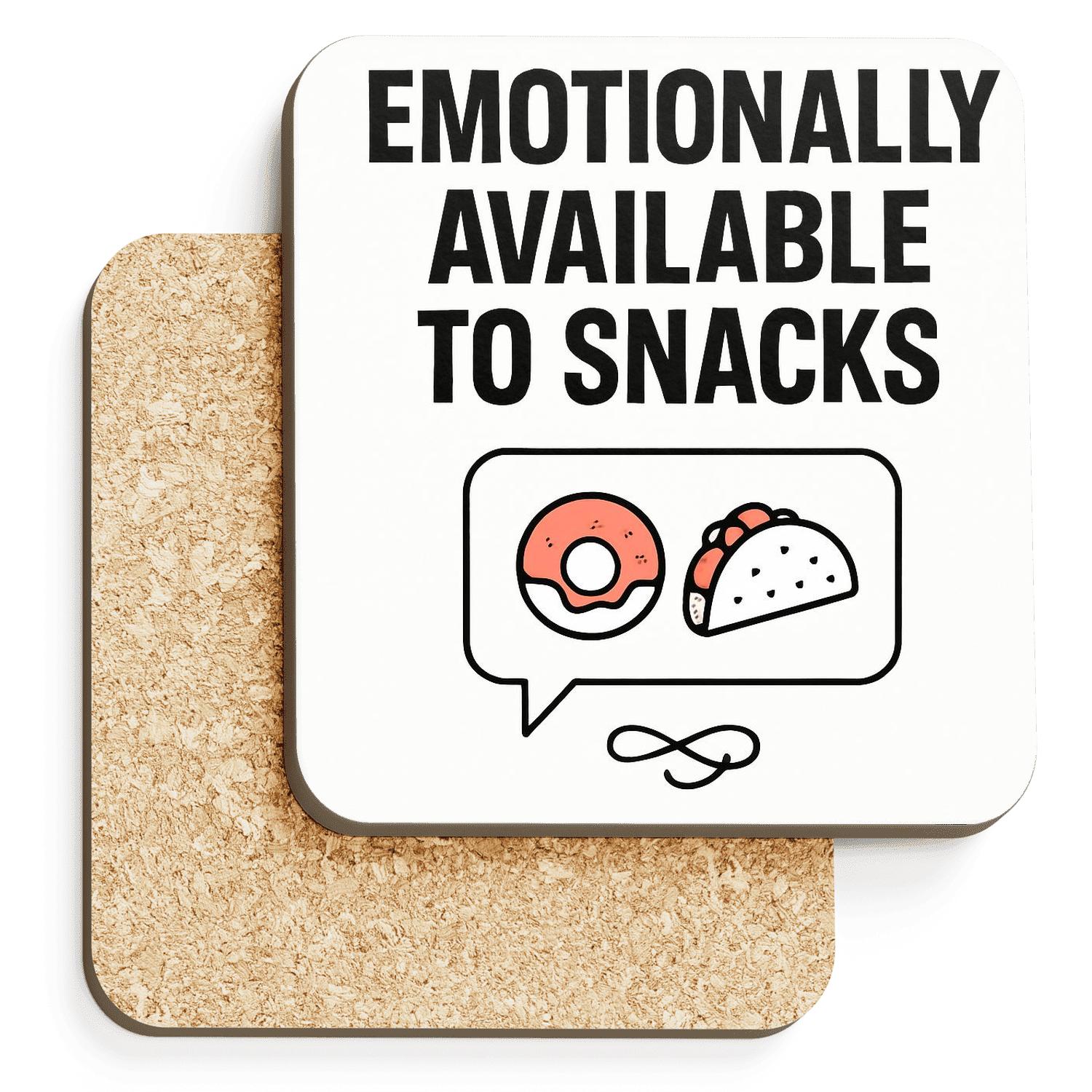 Emotionally Available To Snacks custom engraved coasters