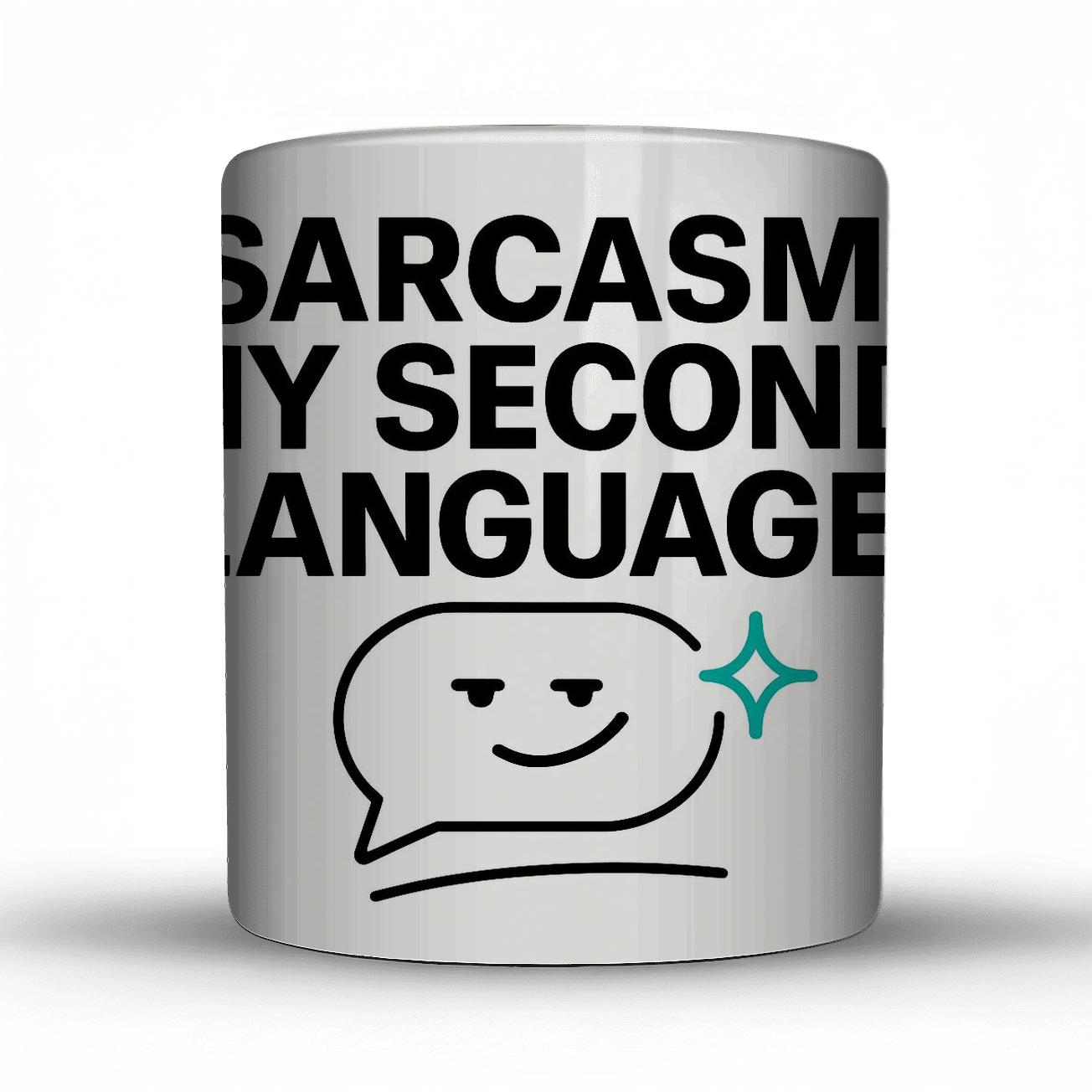Sarcasm My Second Language travel mugs with handles