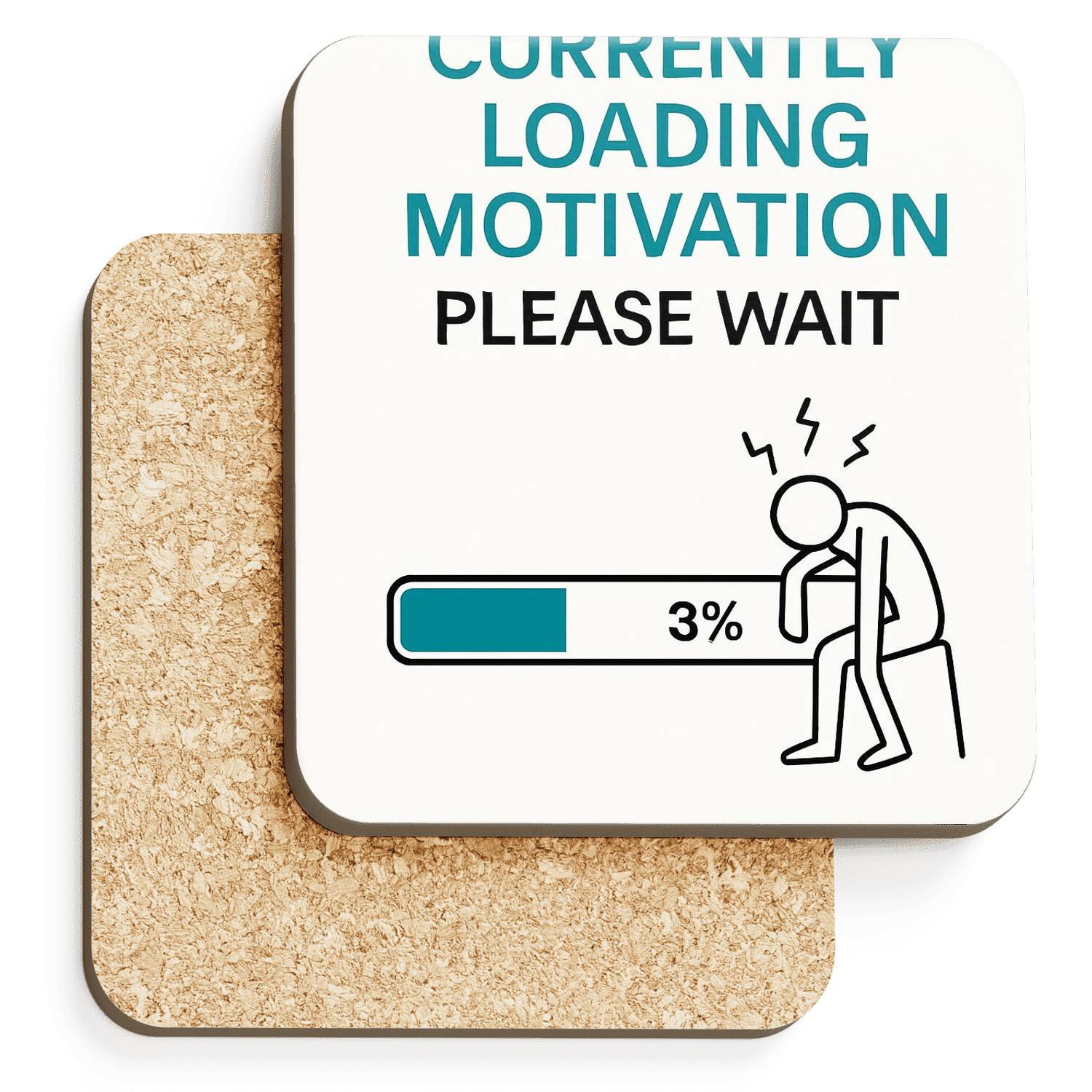 Currently Loading Motivation Please Wait custom engraved coasters