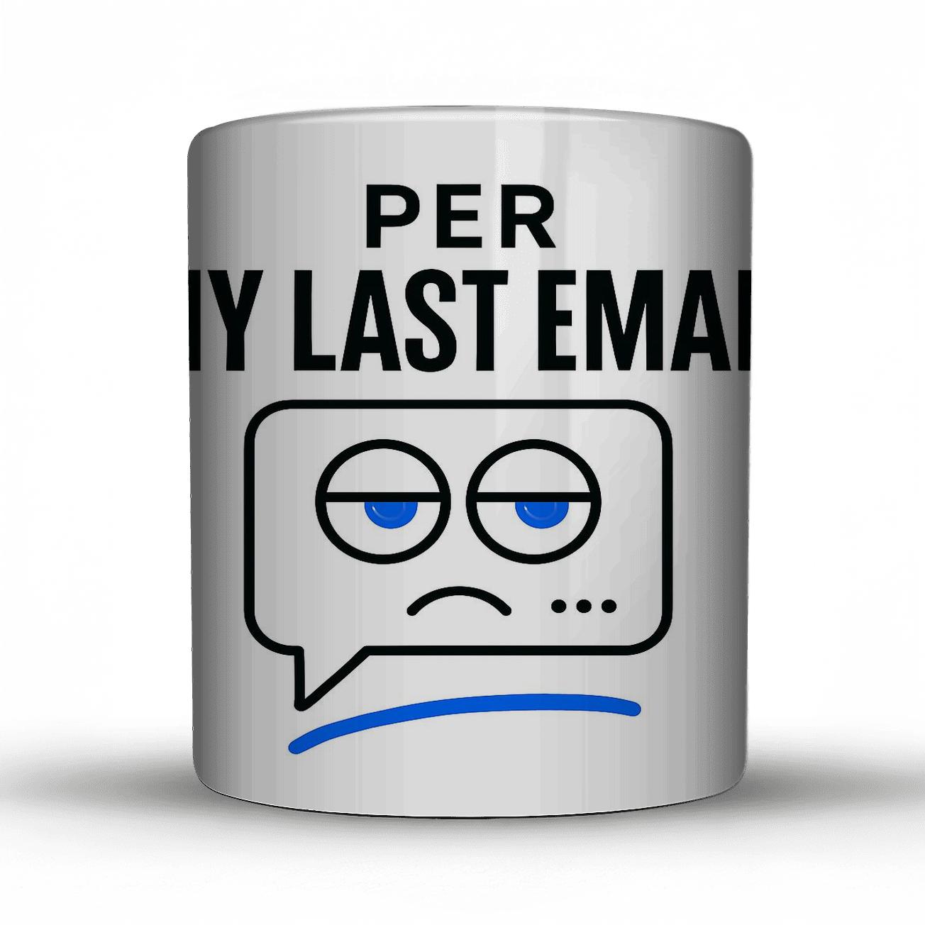 Per My Last Email Minimal Eyeroll ceramic coffee mugs