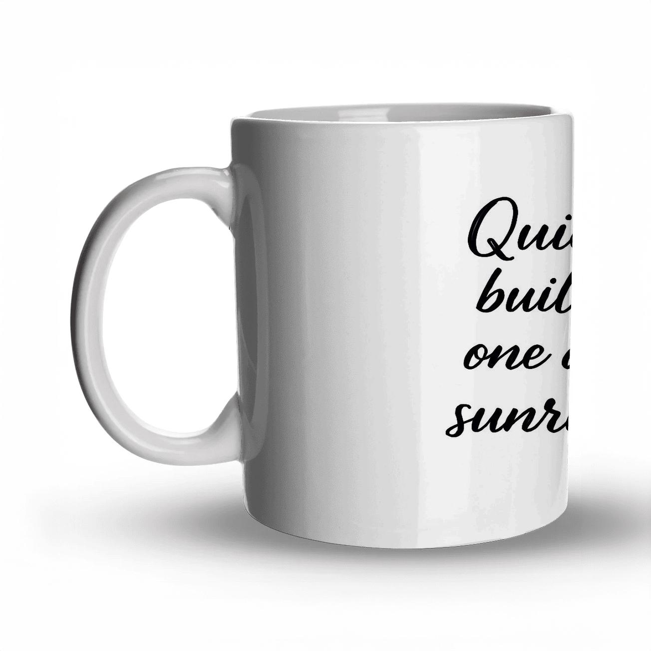 Quiet Courage Builds Empires ceramic coffee mugs