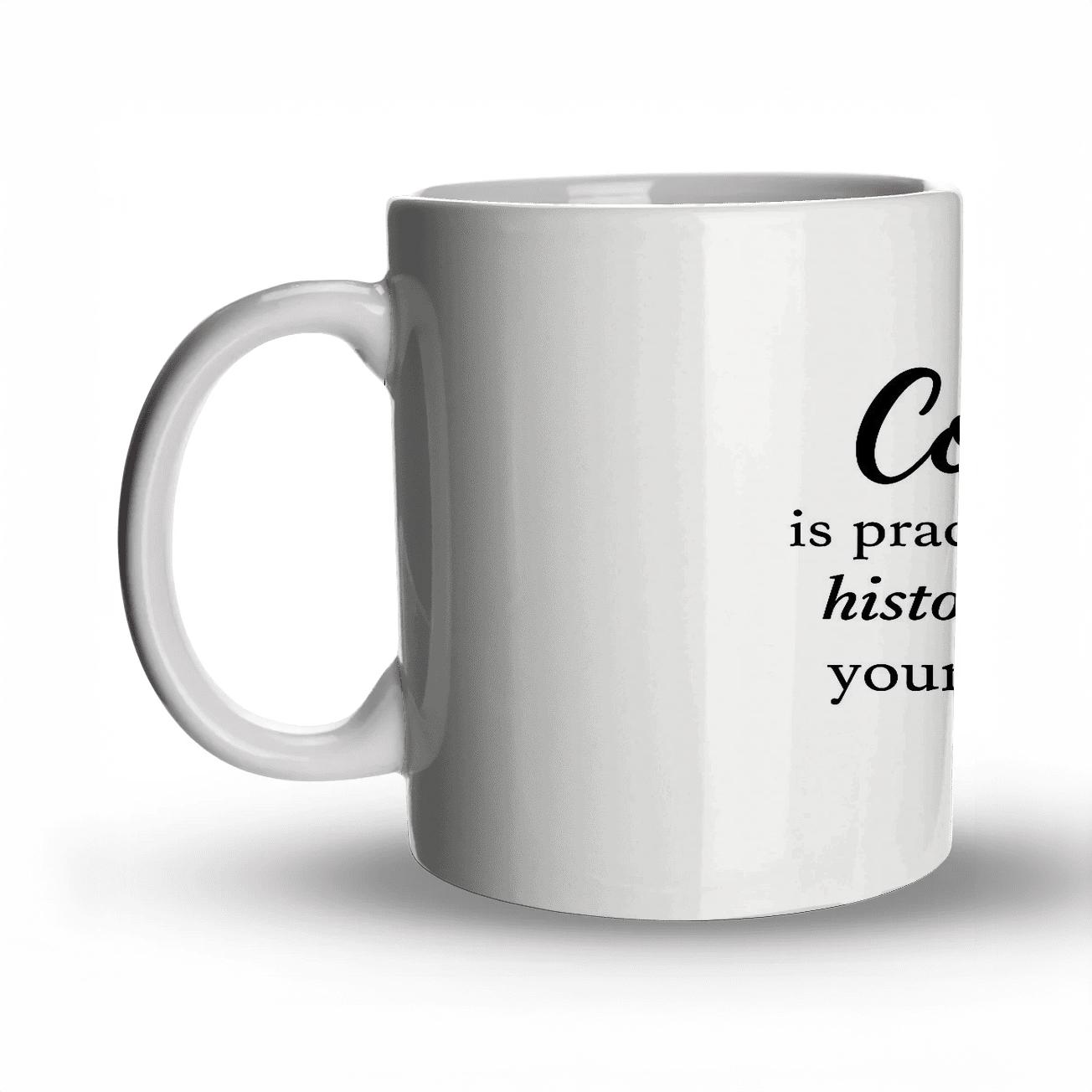 Courage Is Practiced Daily Until History Recognizes Your Steady Hand ceramic coffee mugs