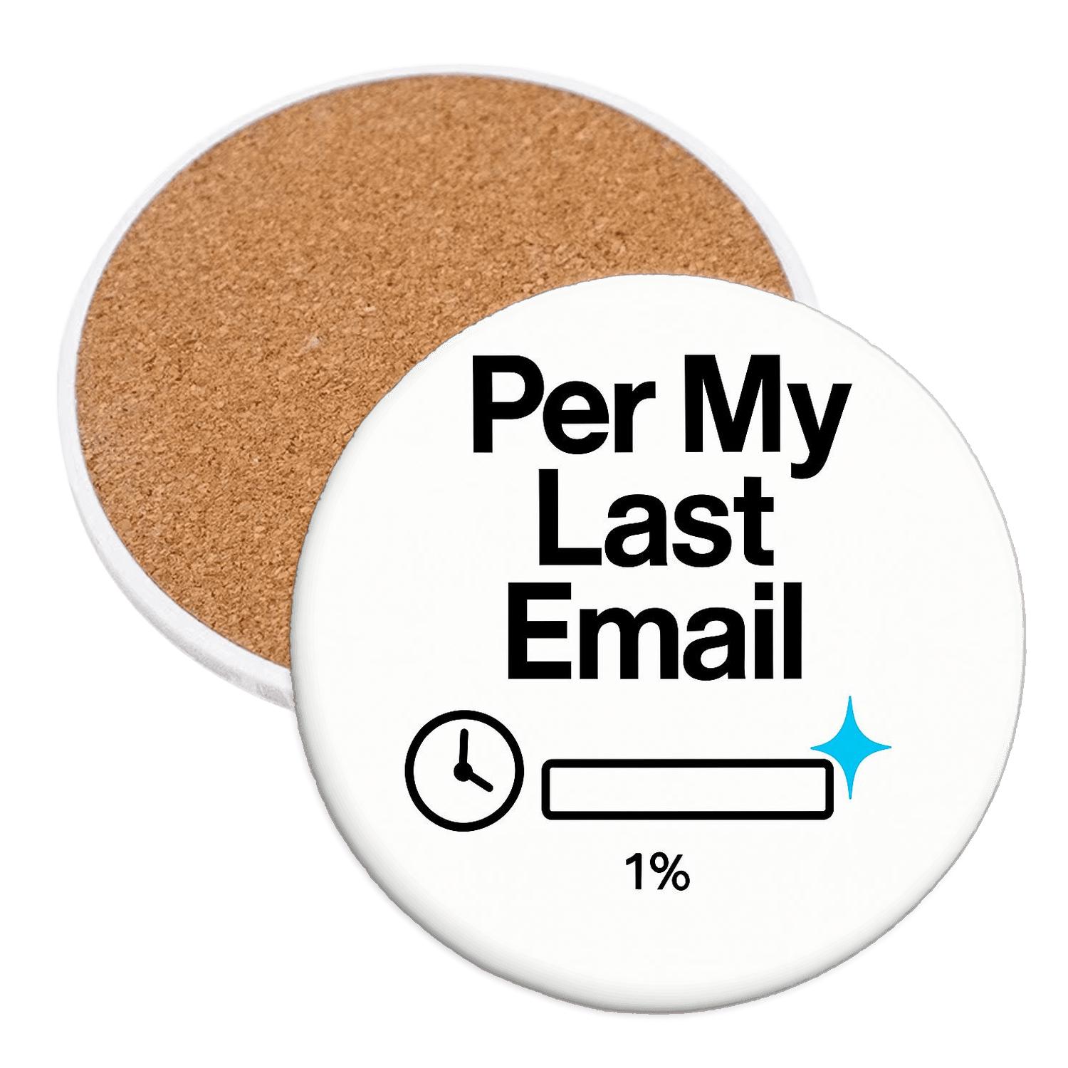 Per My Last Email Loading coasters for home decor