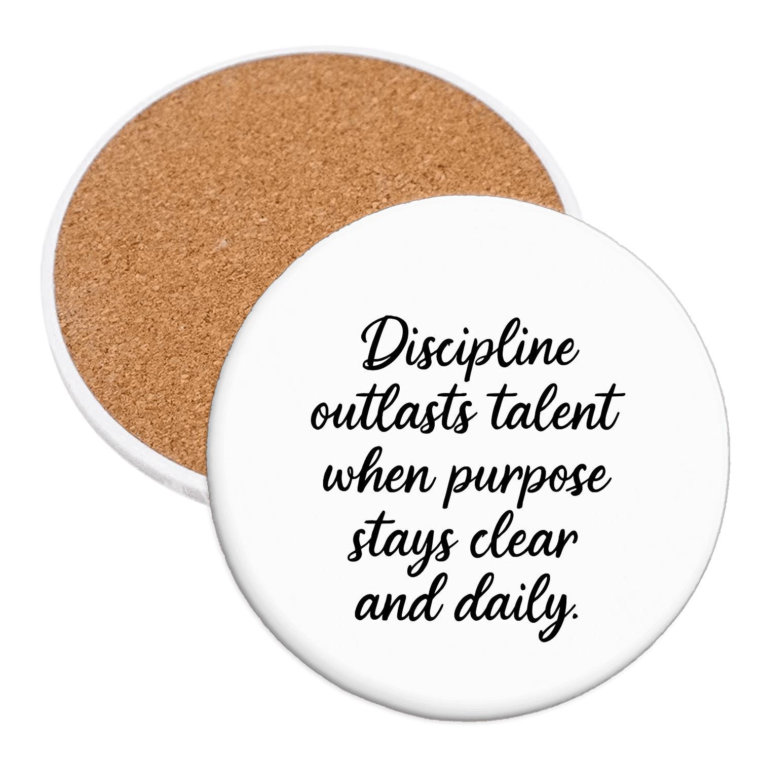 Discipline Outlasts Talent coasters for home decor