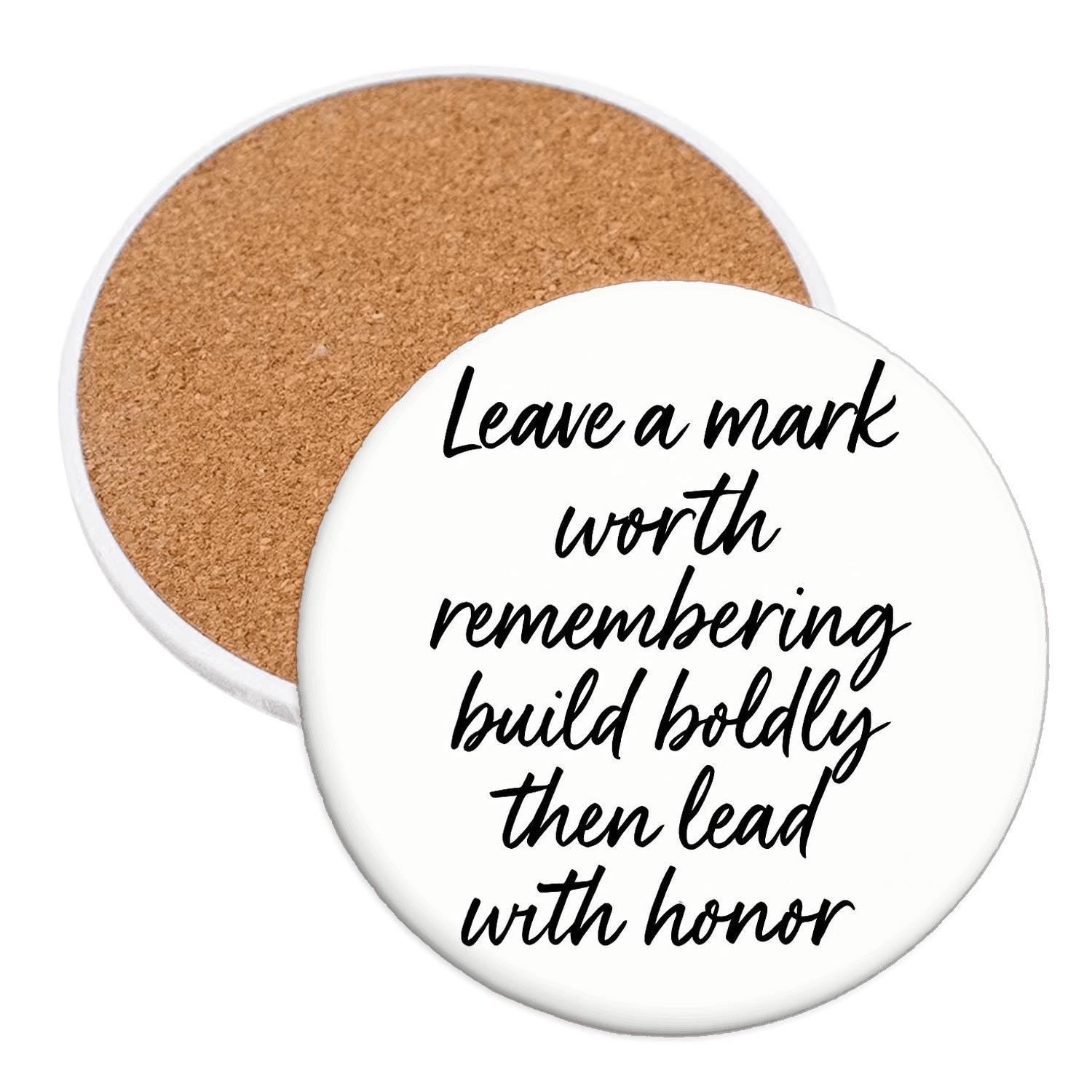 Leave A Mark Worth Remembering personalized drink coasters
