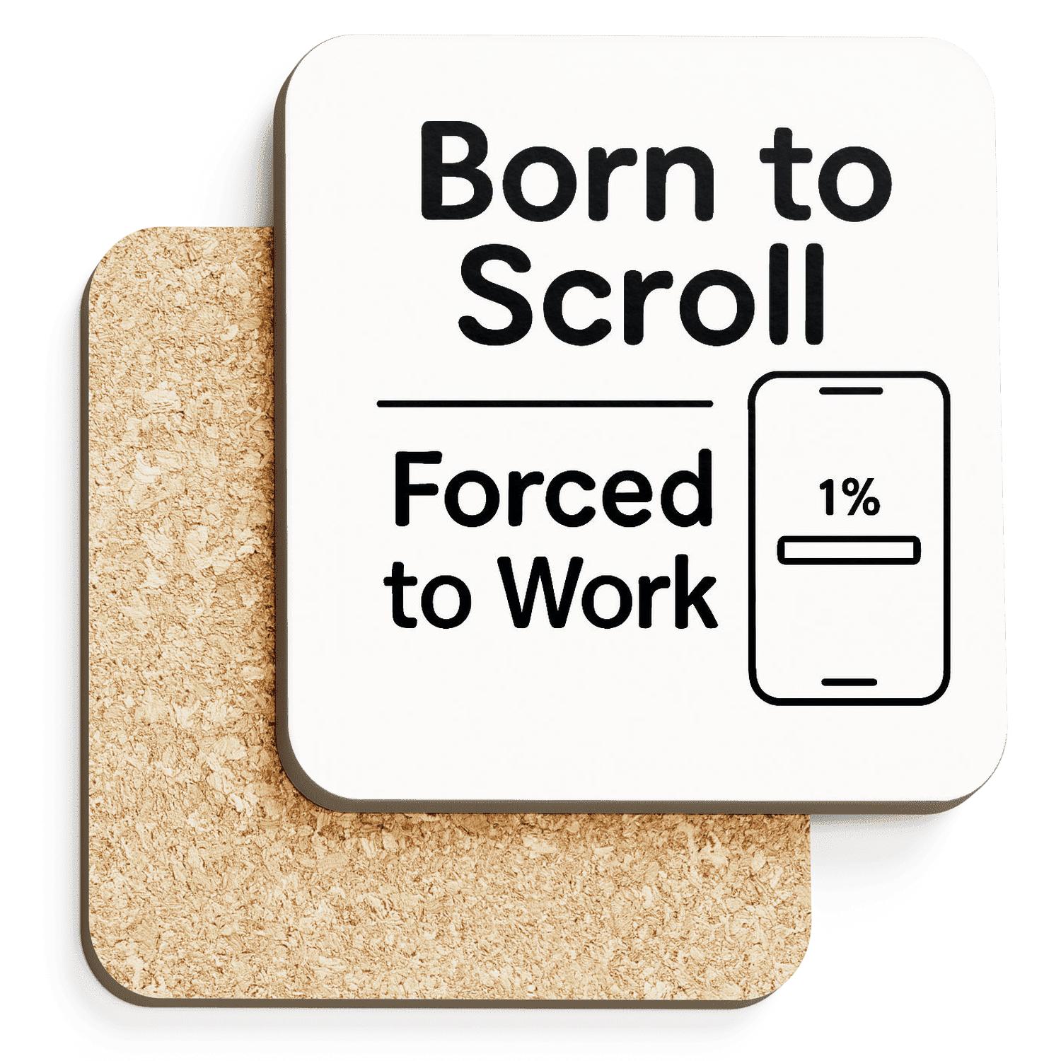 Born To Scroll Forced To Work Low Battery wooden table coasters