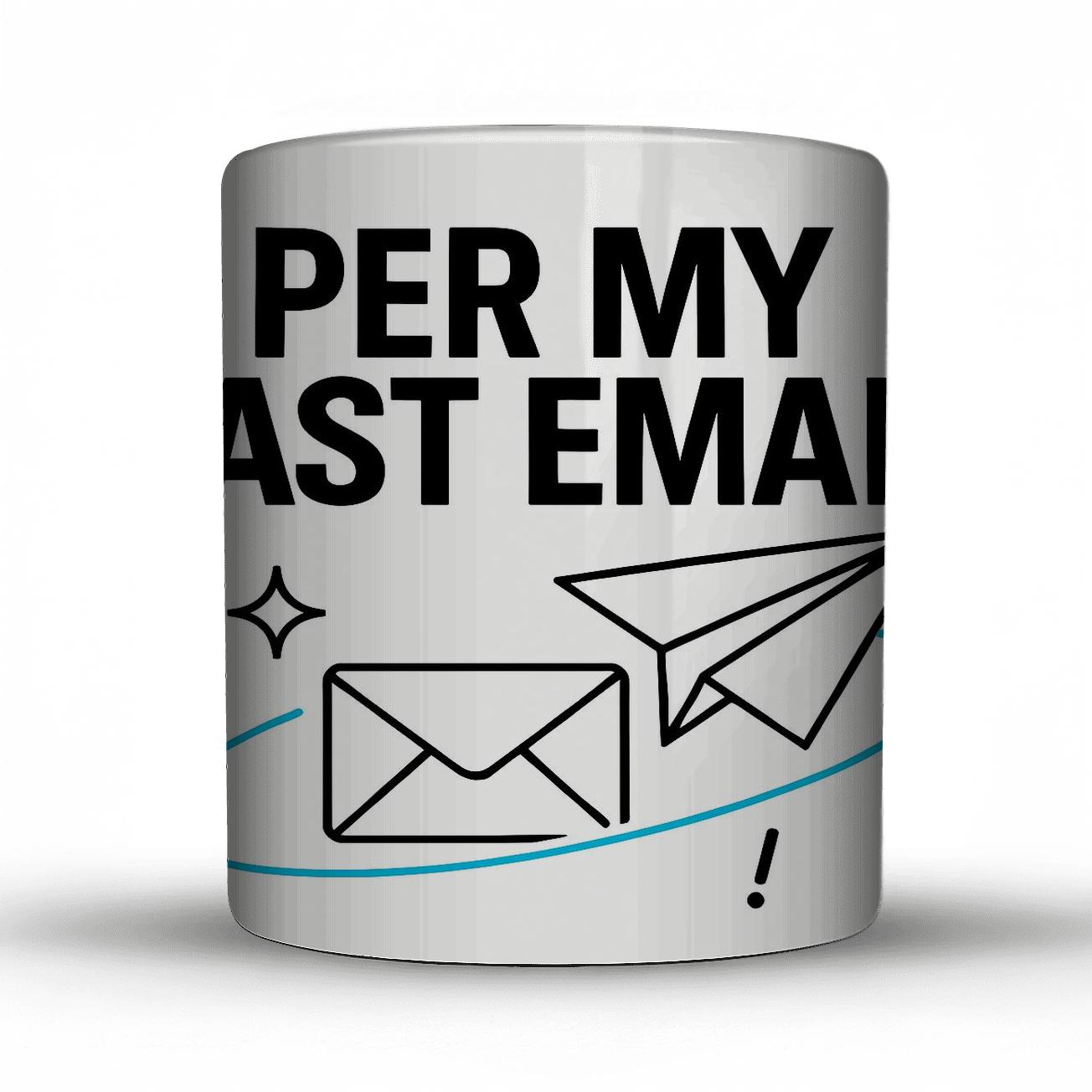 Per My Last Email decorative mug sets