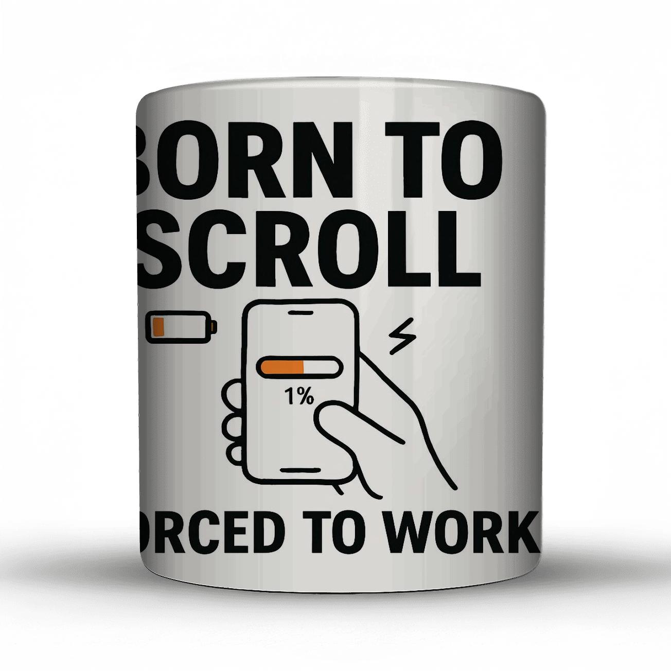 Born To Scroll Forced To Work decorative mug sets