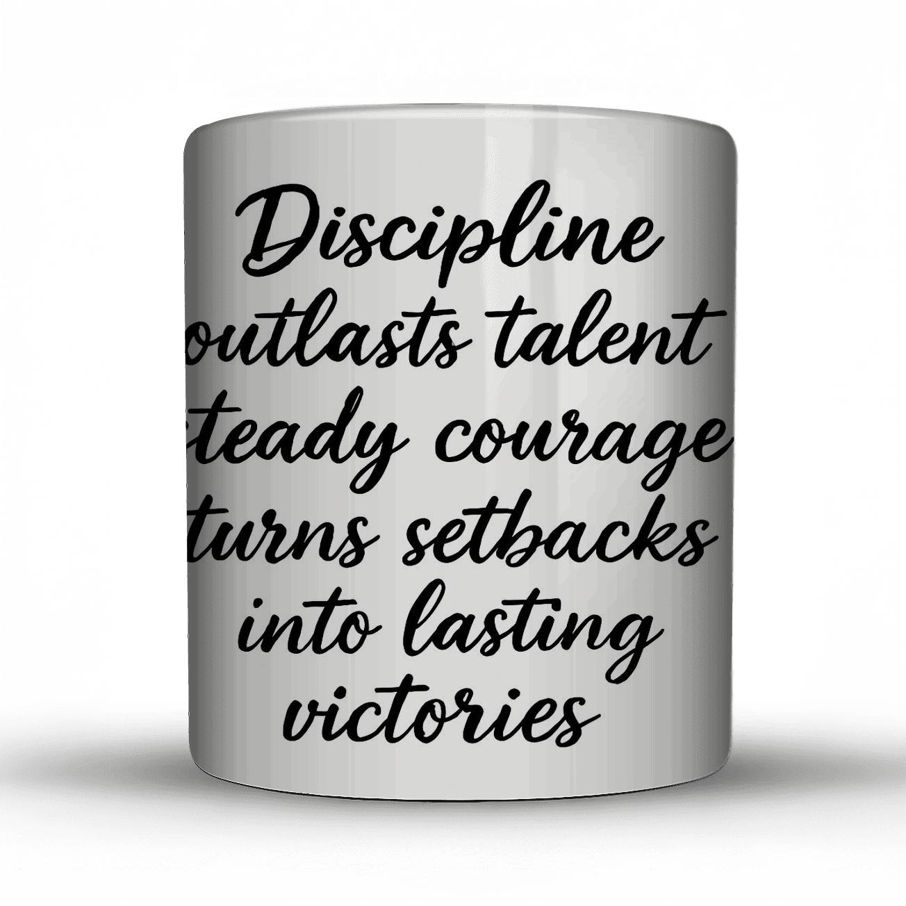 Discipline And Courage Quote Art Print gift mugs for occasions