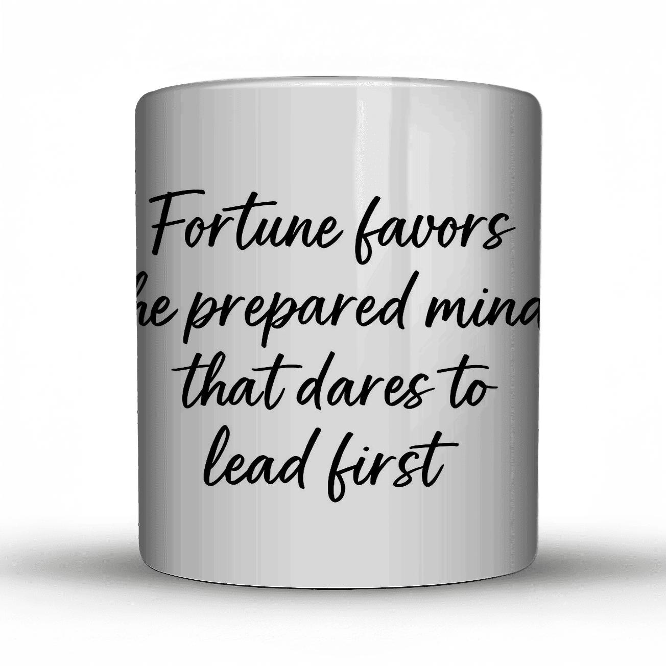 Fortune Favors The Prepared Mind ceramic coffee mugs