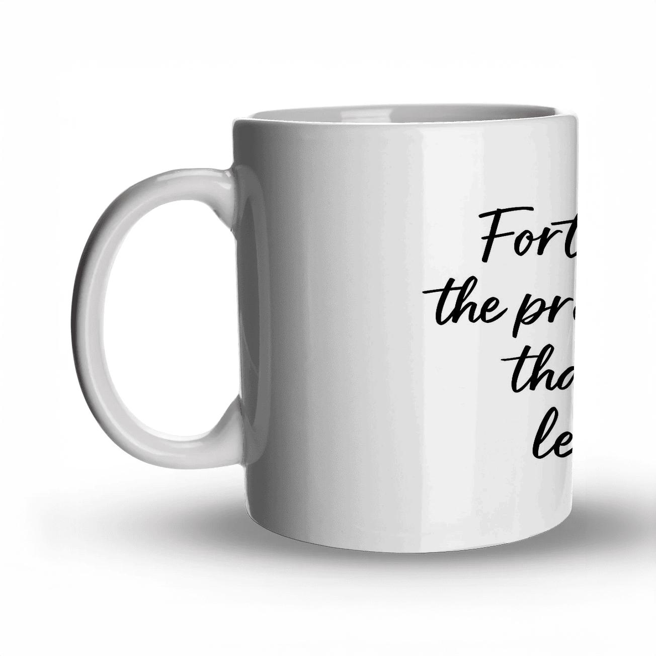 Fortune Favors The Prepared Mind ceramic coffee mugs