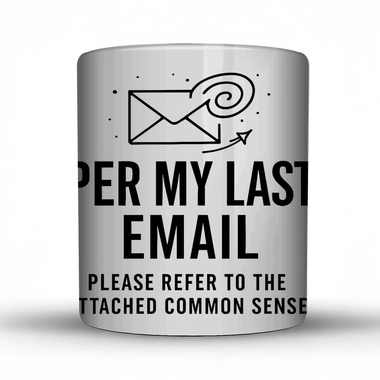 Per My Last Email Galaxy Edit ceramic coffee mugs