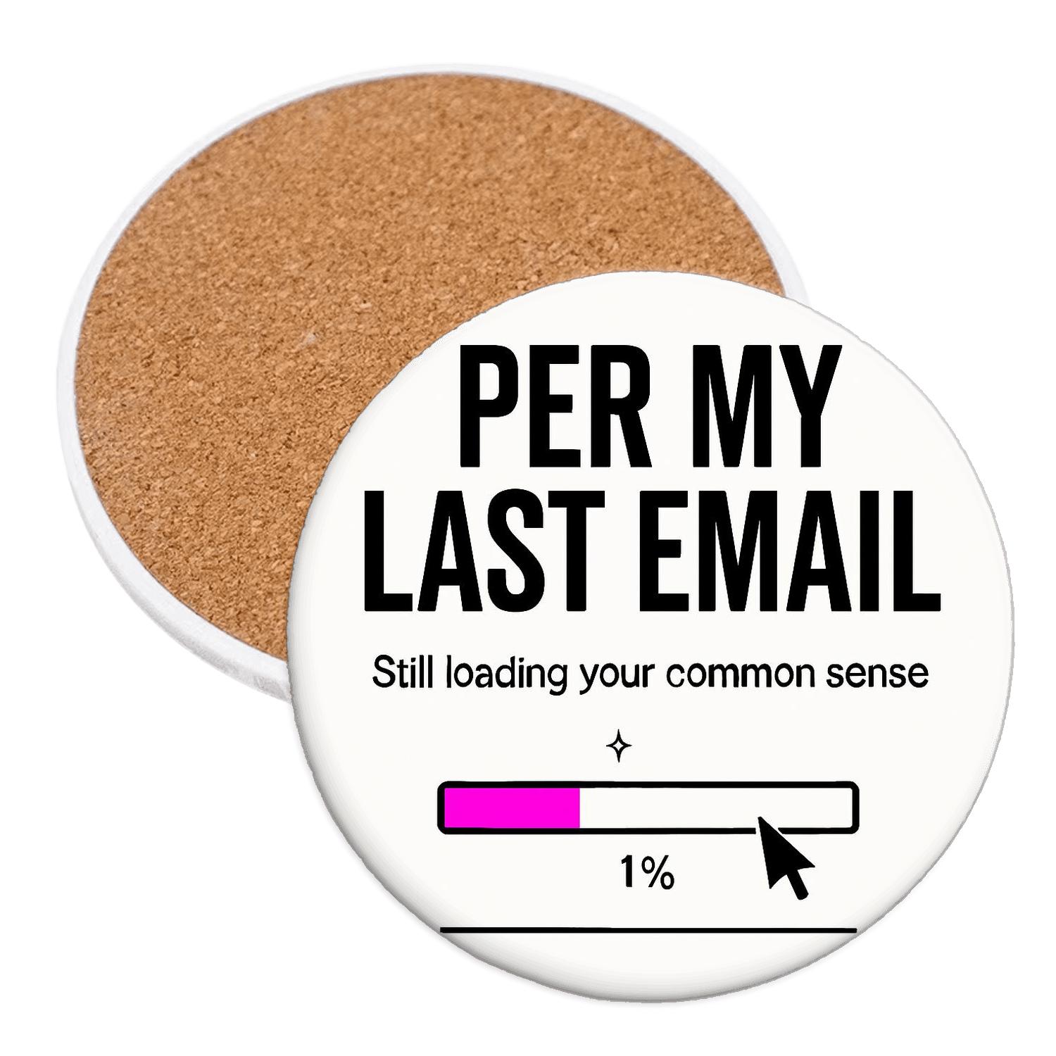 Per My Last Email Loading Bar wooden table coasters