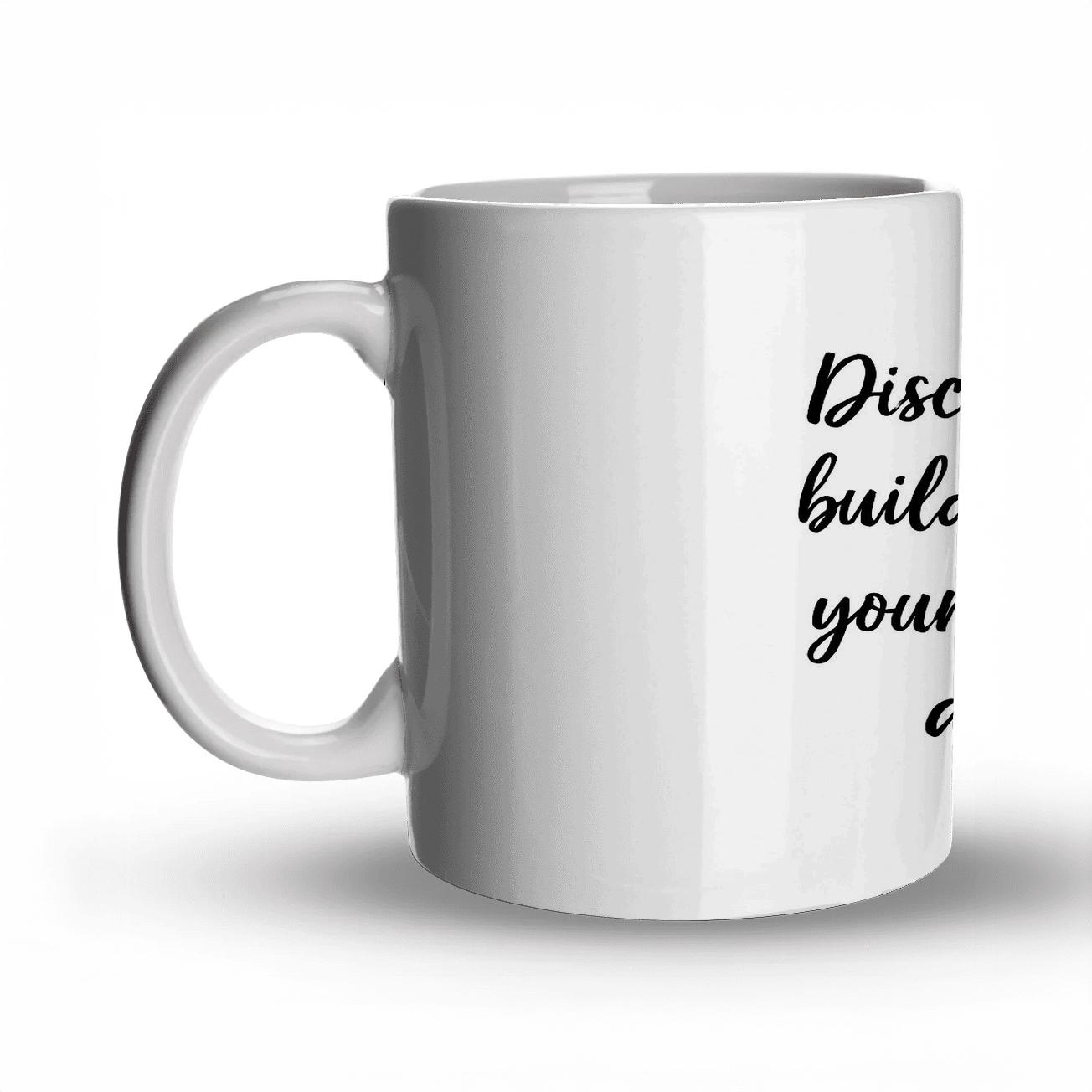 Discipline Builds Empires personalized mugs